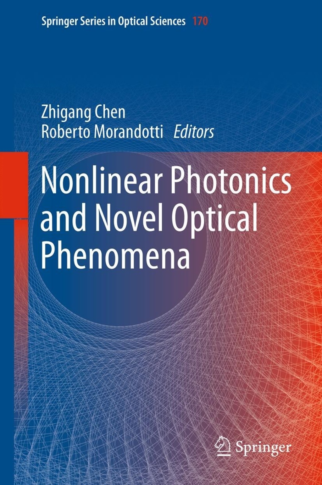 Nonlinear Photonics and Novel Optical Phenomena 1st Edition