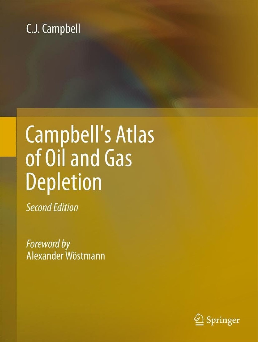 Campbell's Atlas of Oil and Gas Depletion 2nd Edition