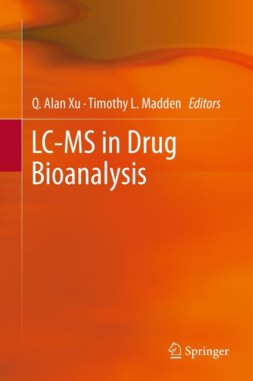 LC-MS in Drug Bioanalysis 1st Edition