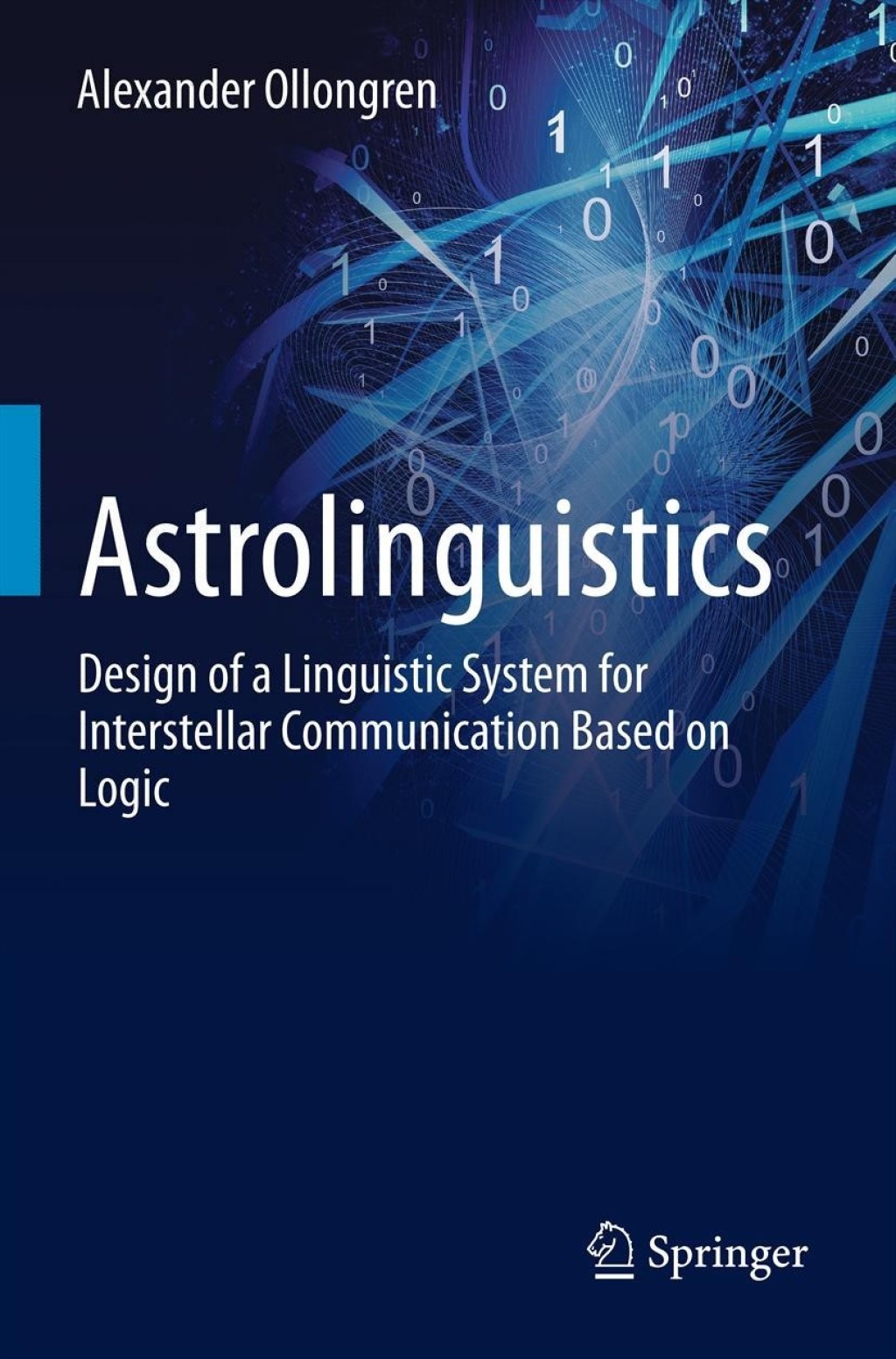 Astrolinguistics Design of a Linguistic System for Interstellar Communication Based on Logic 