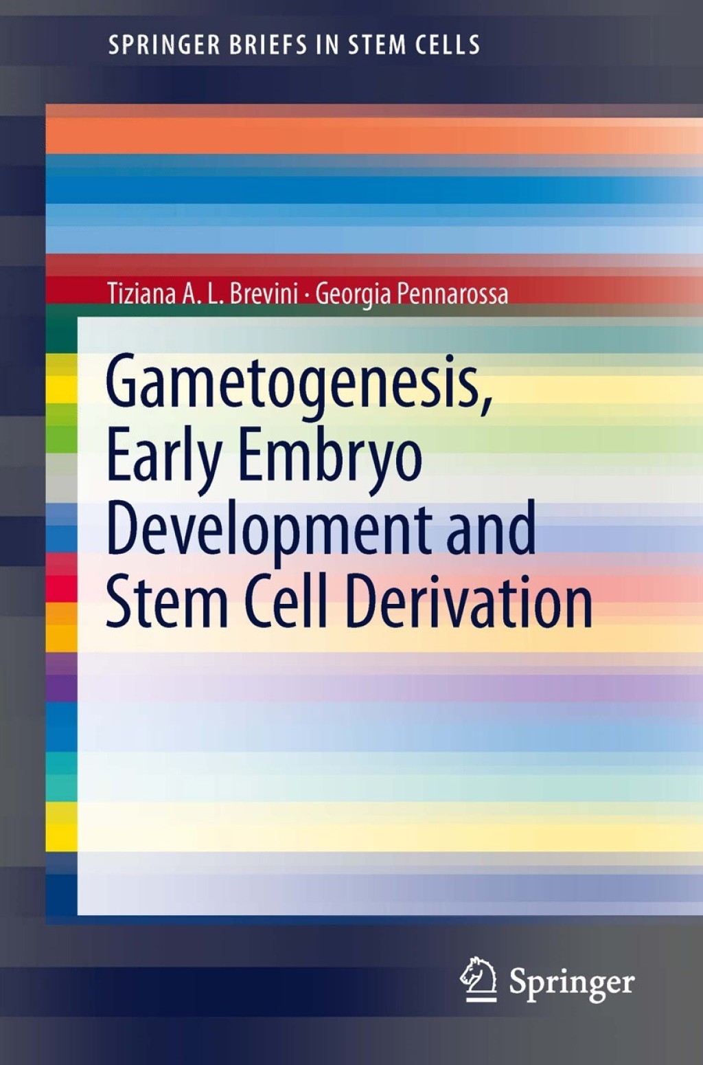 Gametogenesis, Early Embryo Development and Stem Cell Derivation 