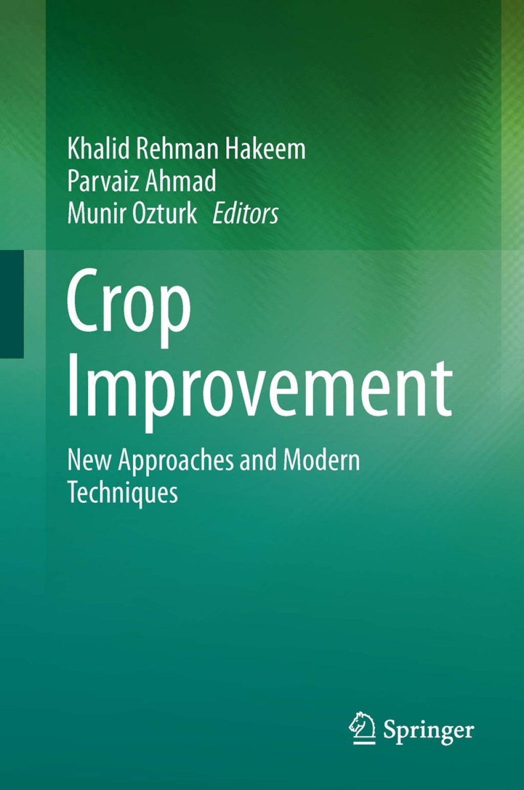 Crop Improvement New Approaches and Modern Techniques 
