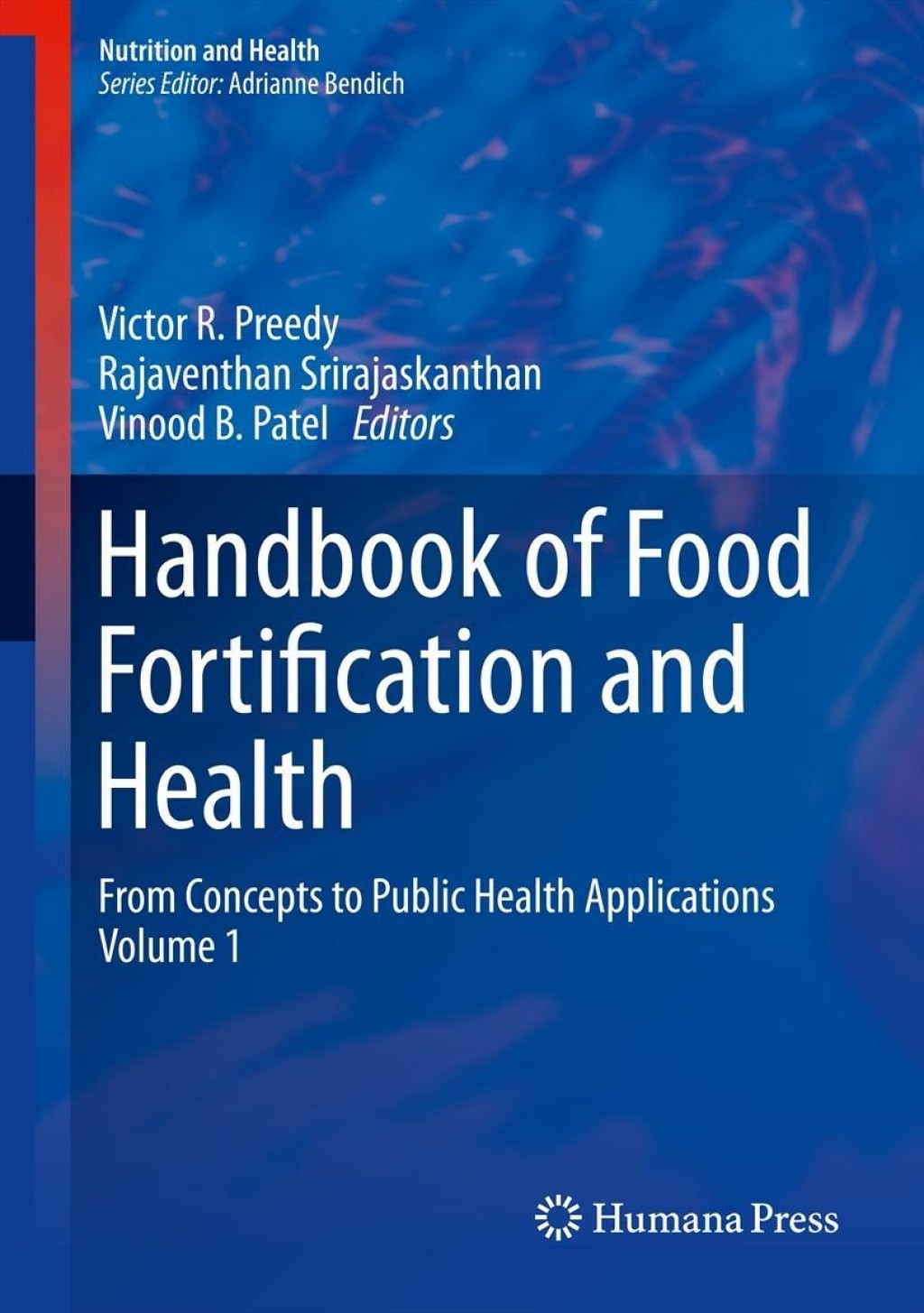 Handbook of Food Fortification and Health From Concepts to Public Health Applications Volume 1 