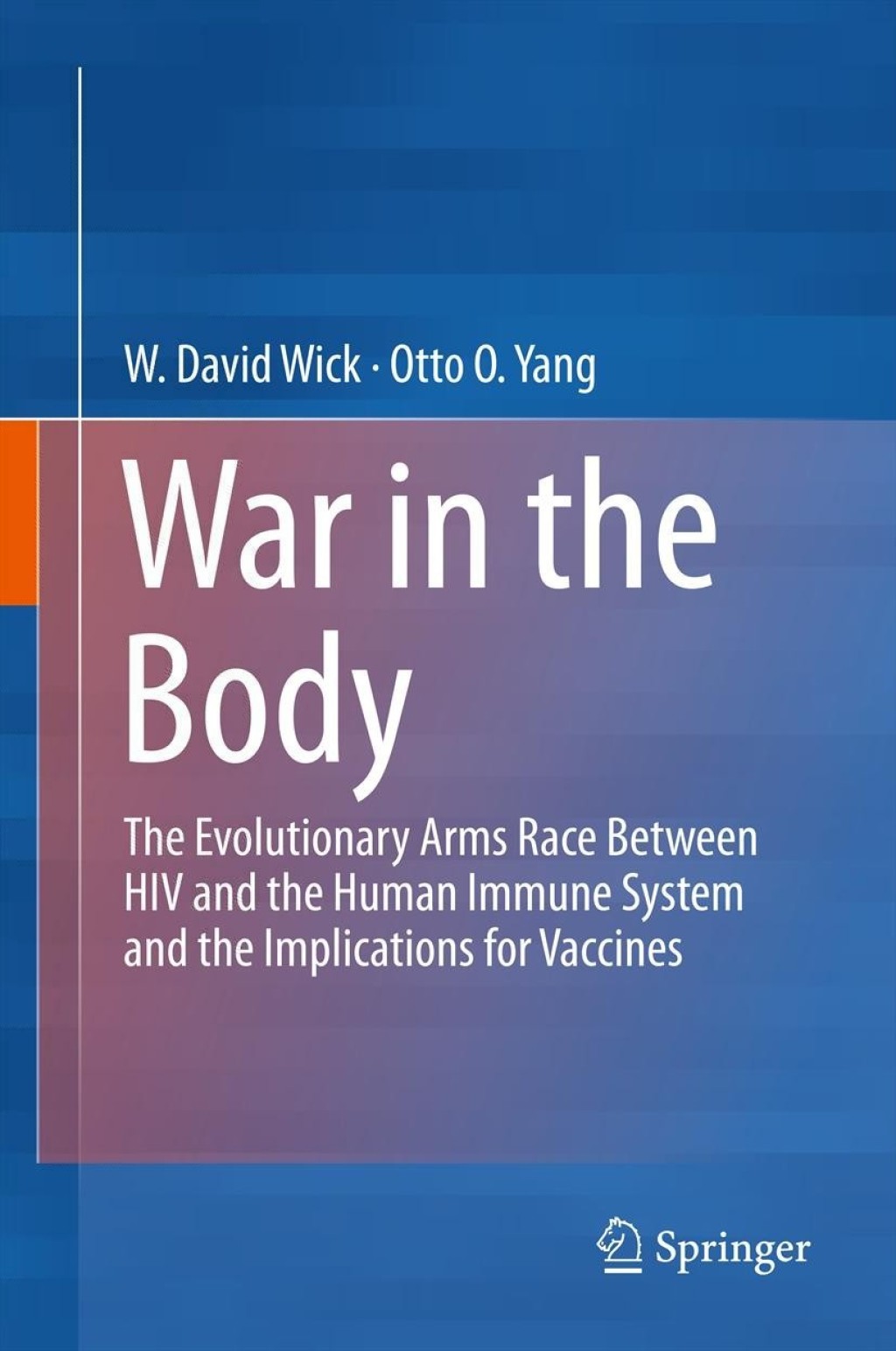 War in the Body The Evolutionary Arms Race Between HIV and the Human Immune System and the Implications for Vaccines 