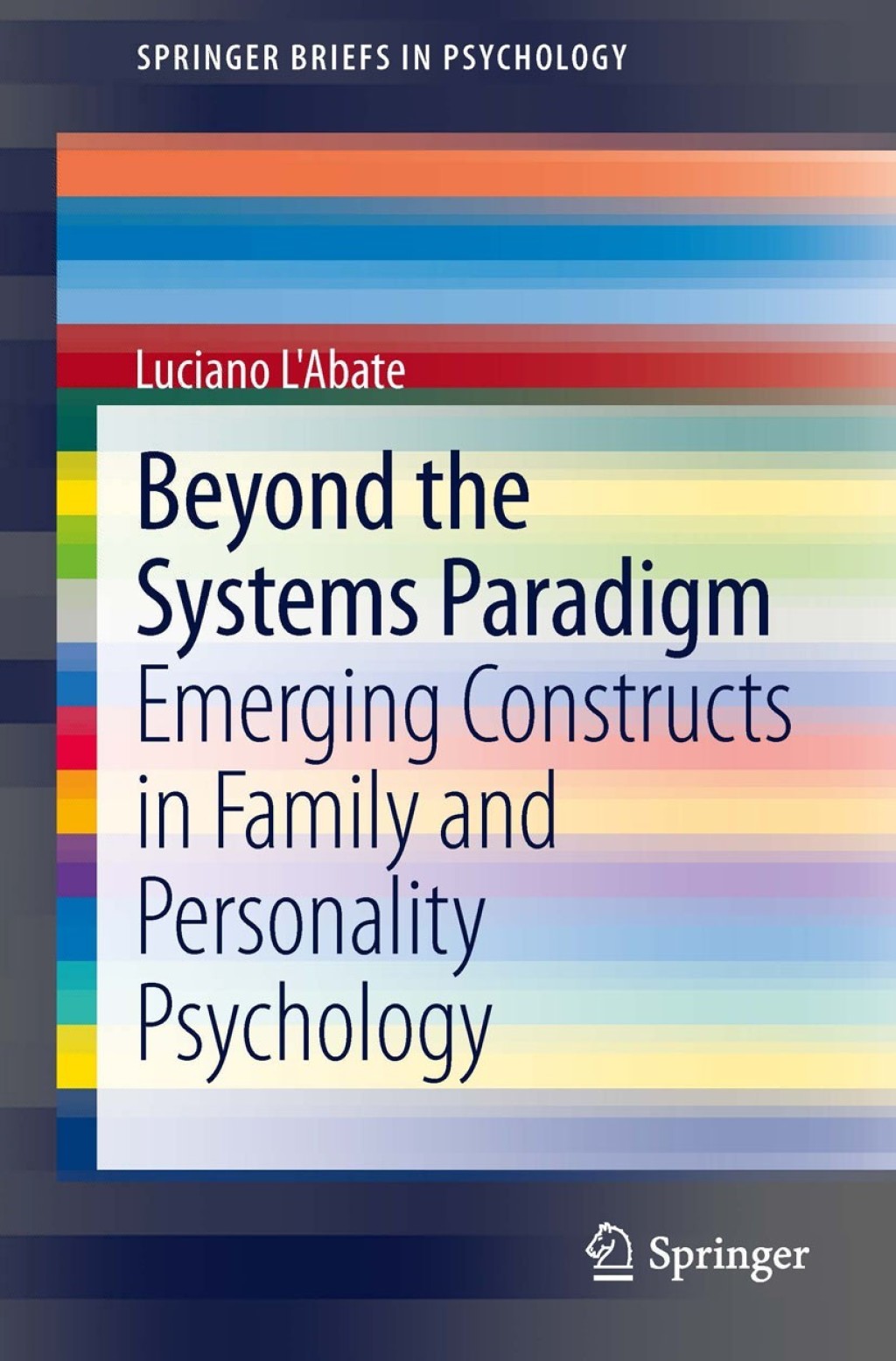 Beyond the Systems Paradigm Emerging Constructs in Family and Personality Psychology 