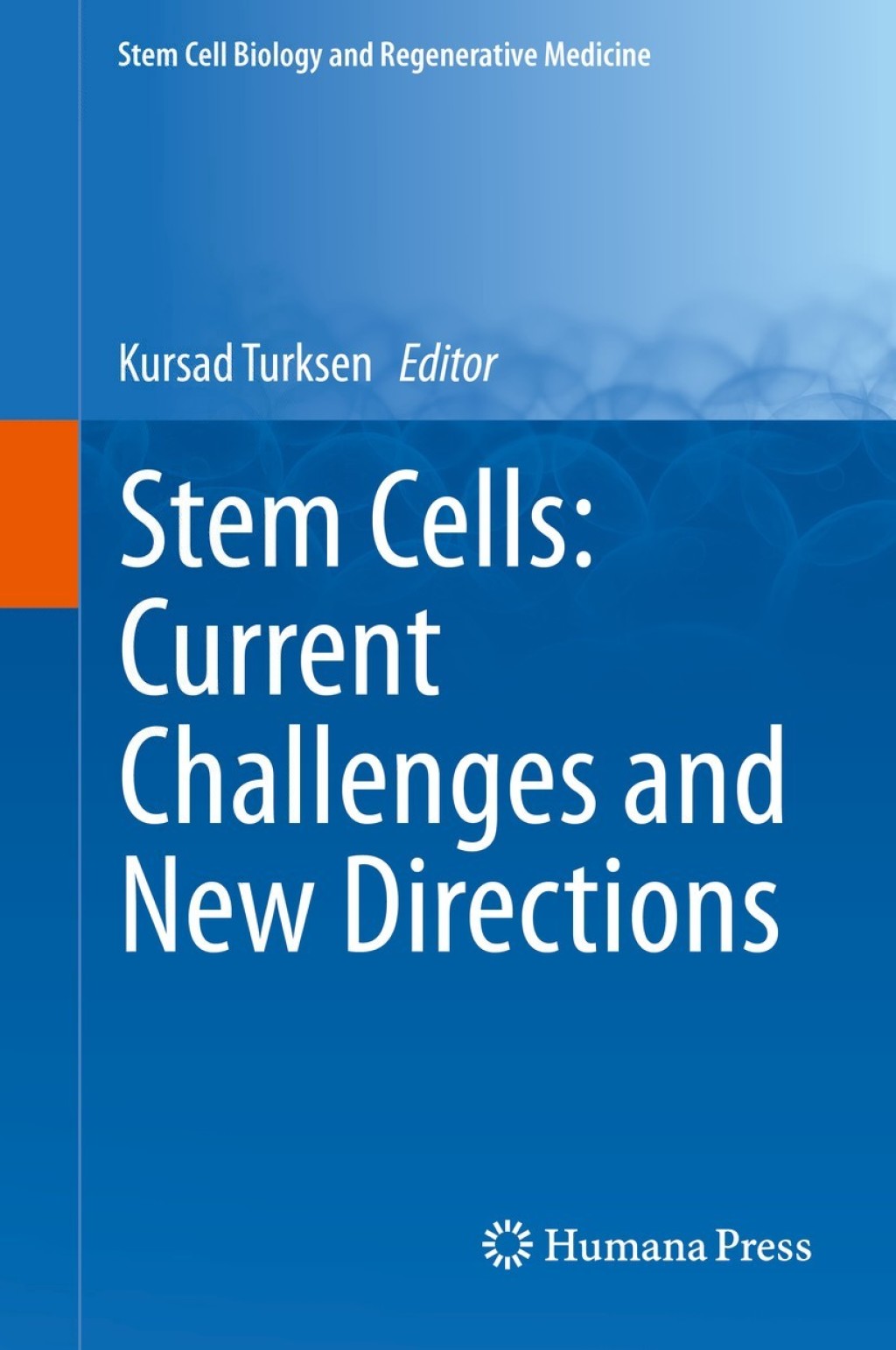 Stem Cells: Current Challenges and New Directions 