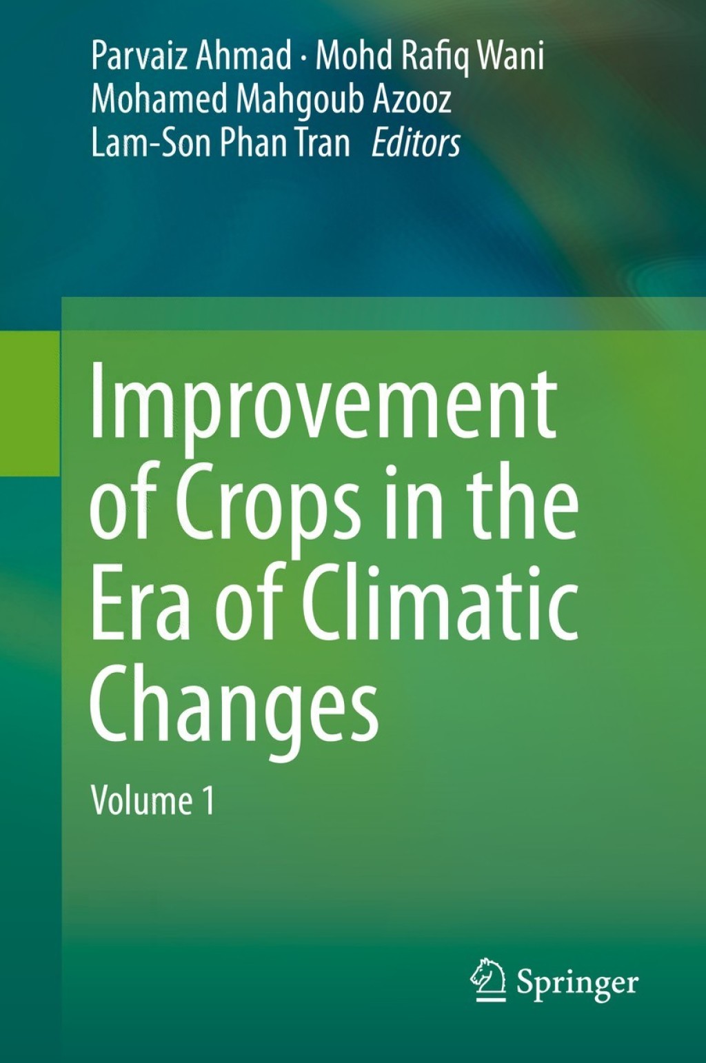 Improvement of Crops in the Era of Climatic Changes Volume 1 