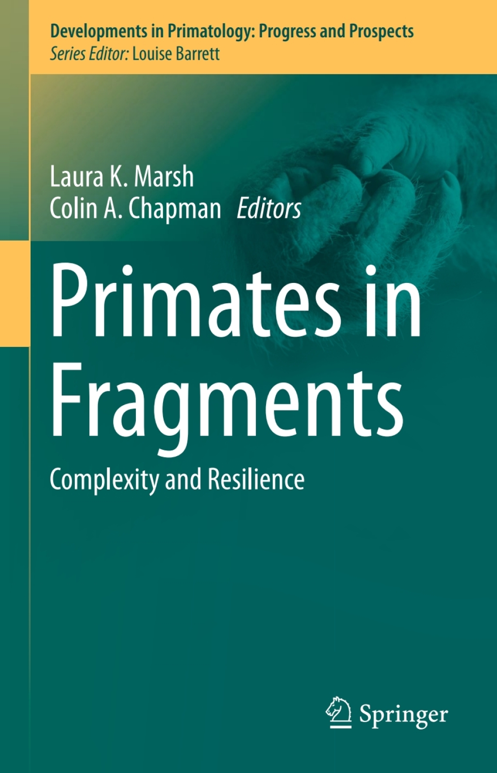 Primates in Fragments Complexity and Resilience 