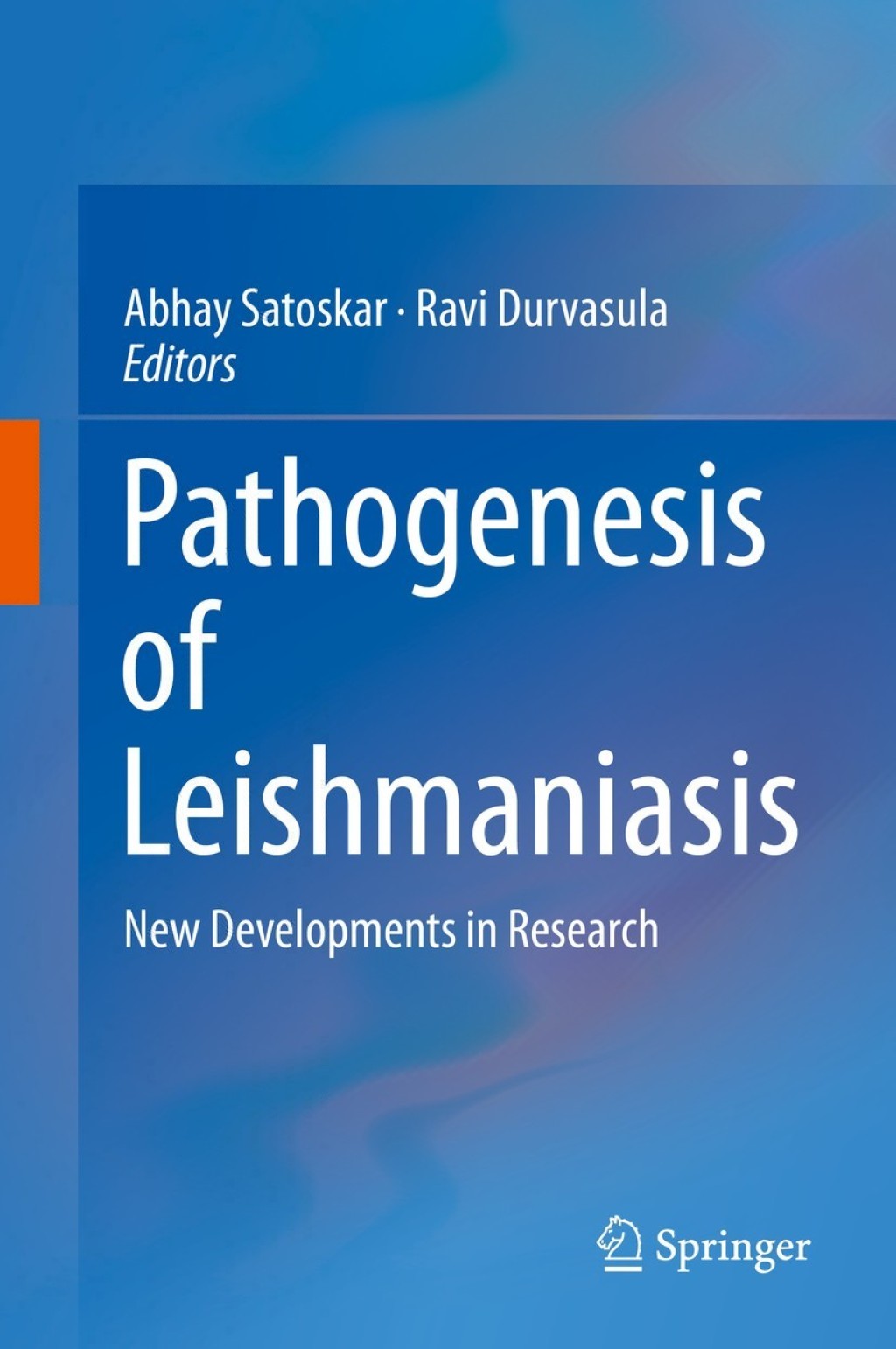 Pathogenesis of Leishmaniasis New Developments in Research 