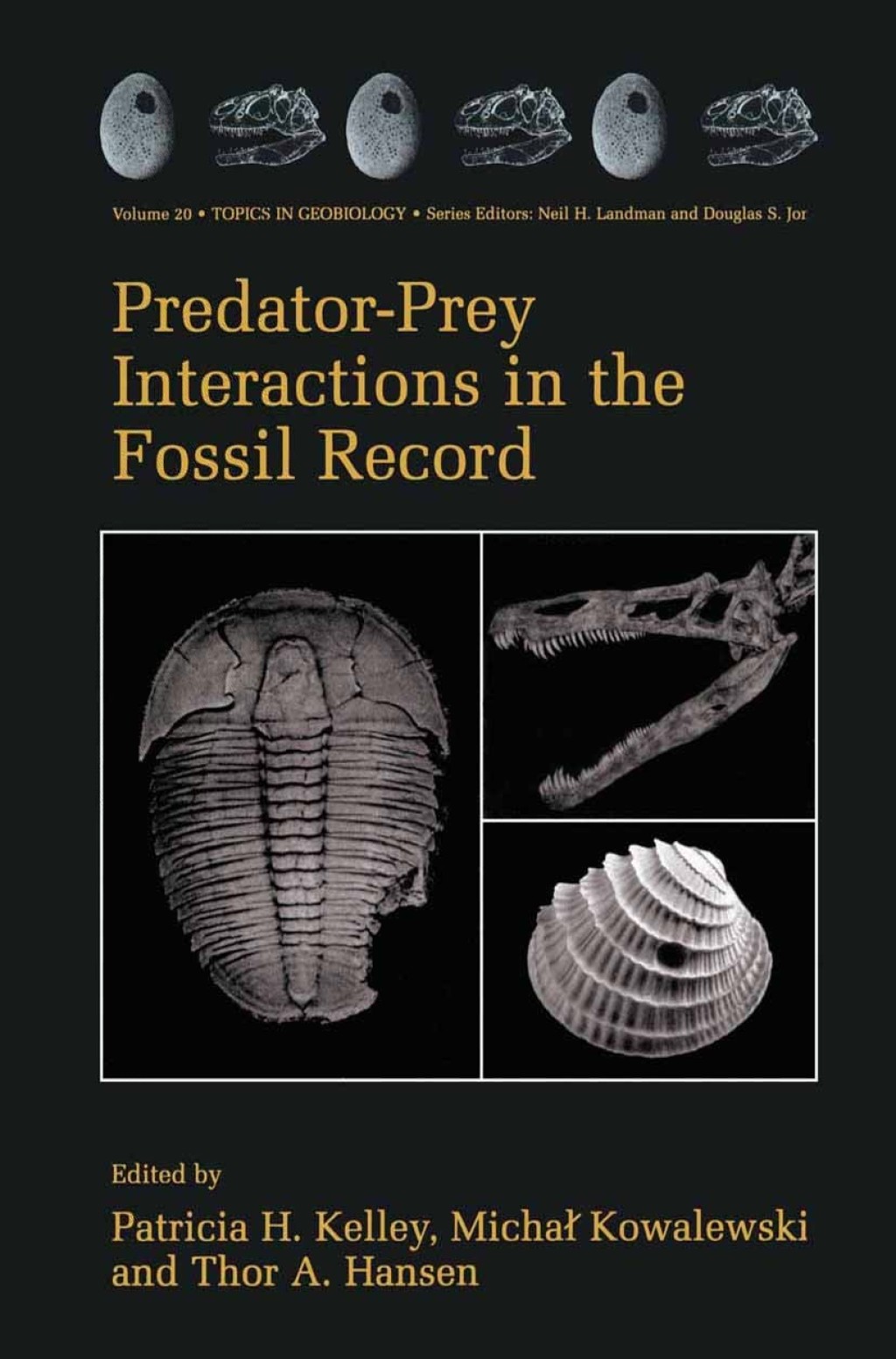 Predator-Prey Interactions in the Fossil Record 1st Edition