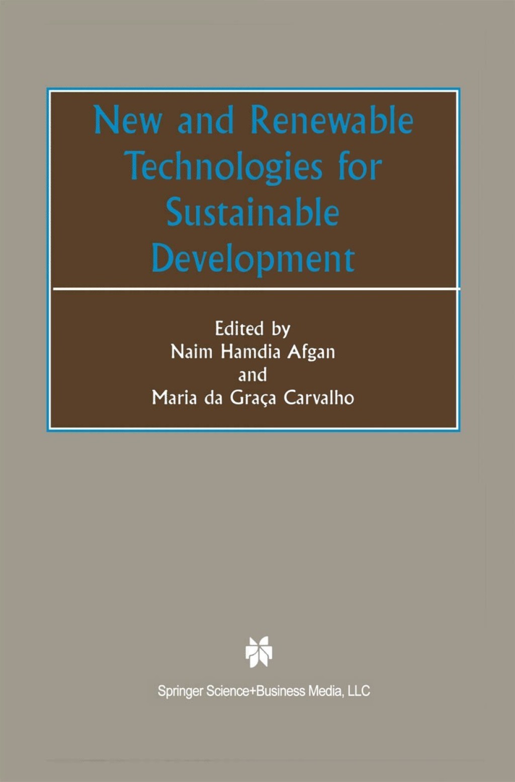 New and Renewable Technologies for Sustainable Development 1st Edition
