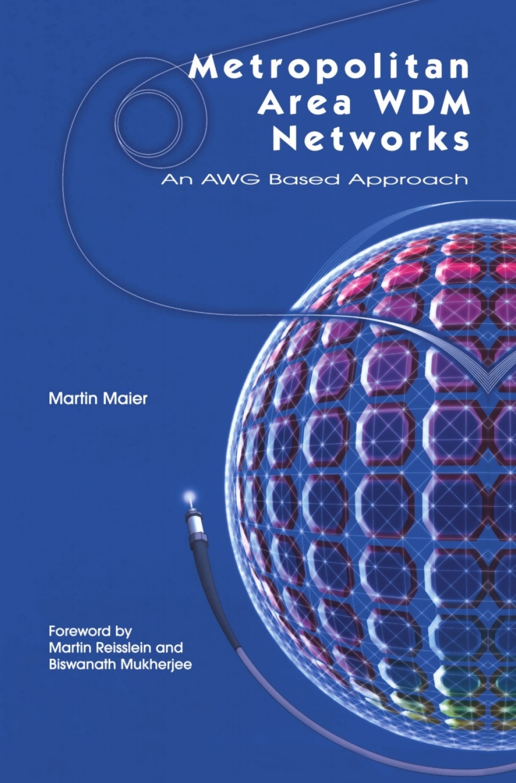 Metropolitan Area WDM Networks An AWG Based Approach 