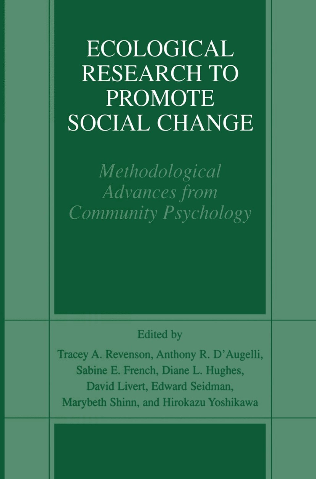 Ecological Research to Promote Social Change Methodological Advances from Community Psychology 1st Edition