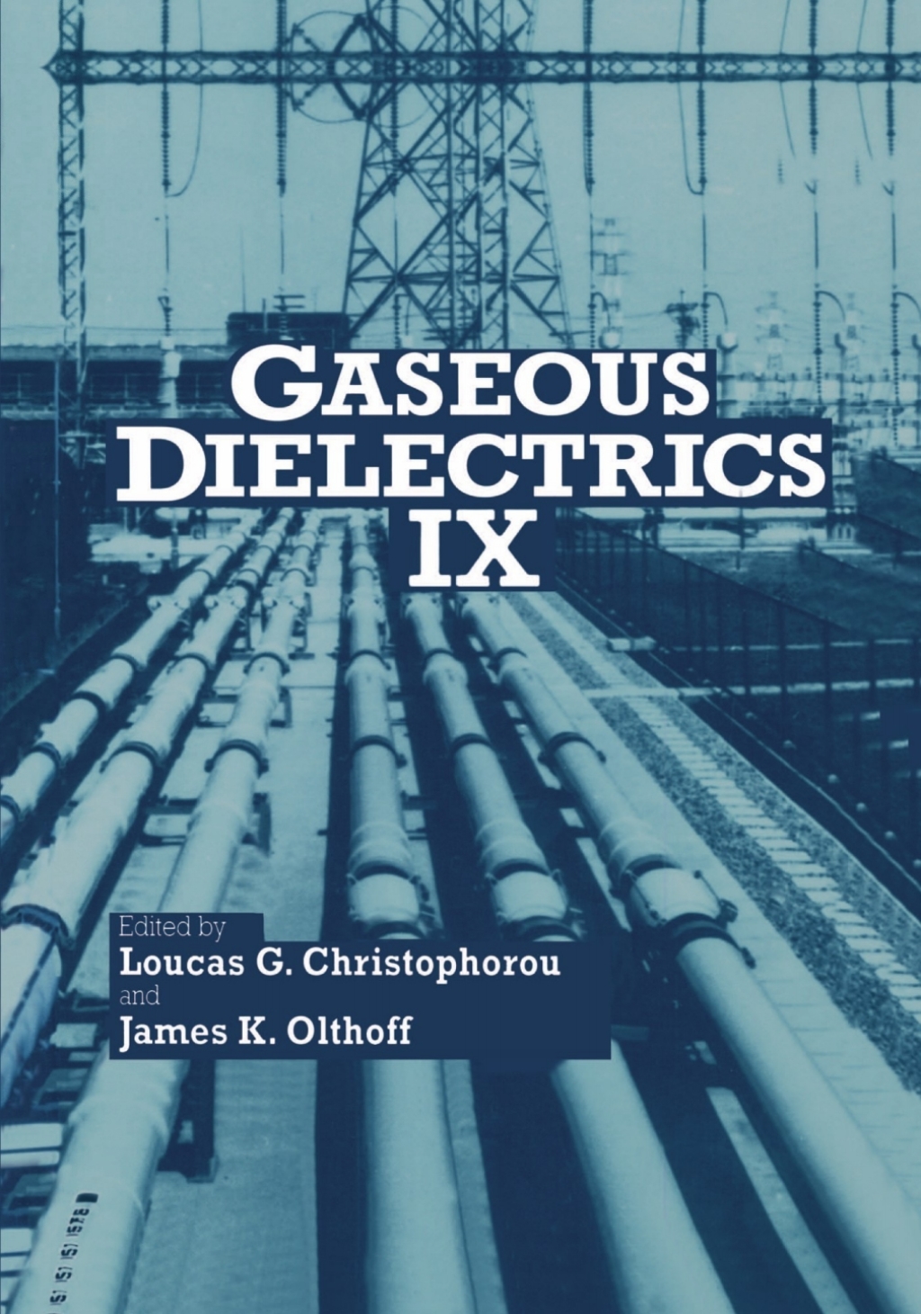 Gaseous Dielectrics IX 1st Edition