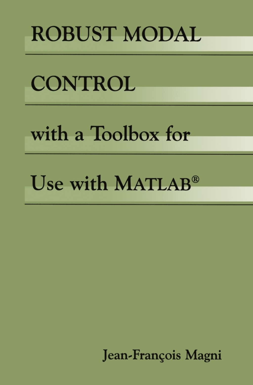 Robust Modal Control with a Toolbox for Use with MATLAB® 