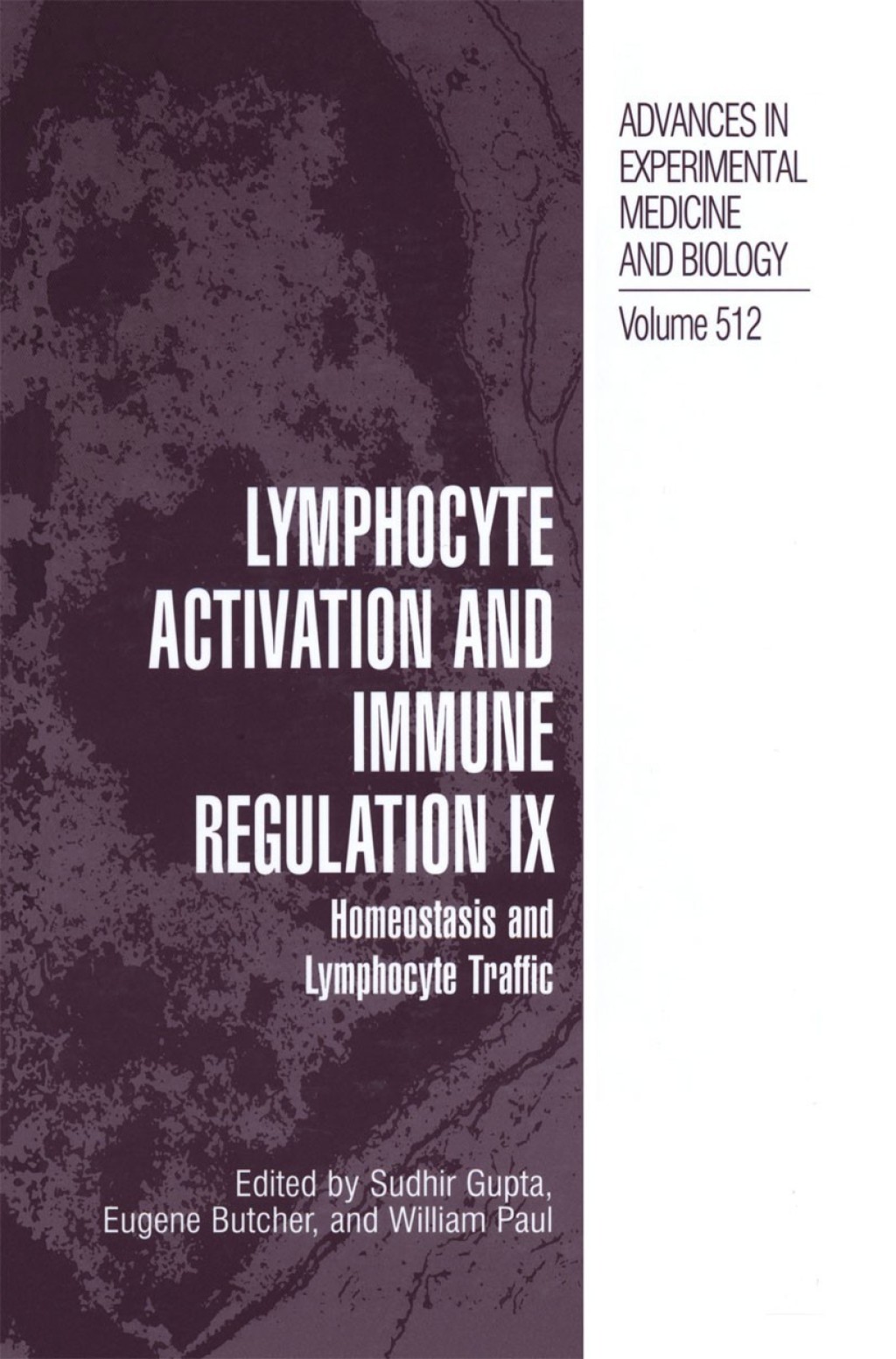 Lymphocyte Activation and Immune Regulation IX Homeostasis and Lymphocyte Traffic 1st Edition