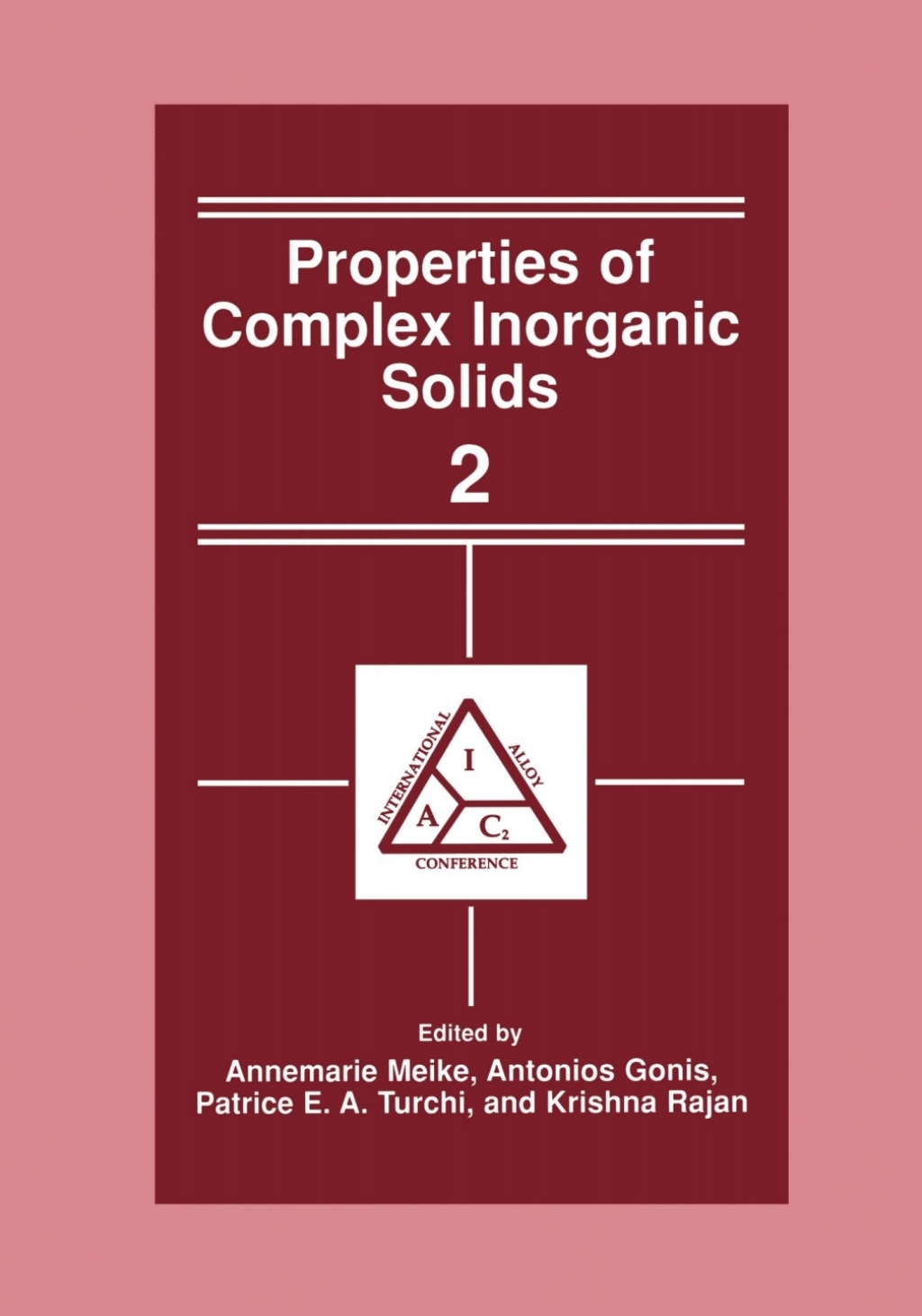 Properties of Complex Inorganic Solids 2 1st Edition