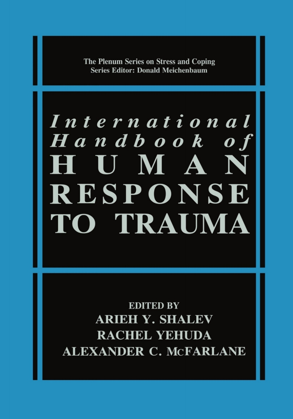 International Handbook of Human Response to Trauma 1st Edition