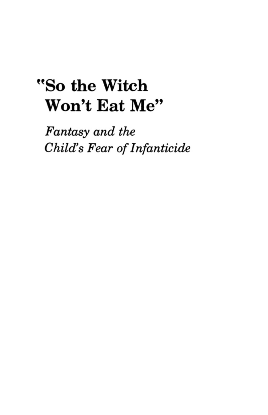 So the Witch Won't Eat Me Fantasy and the Child's Fear of Infanticide 