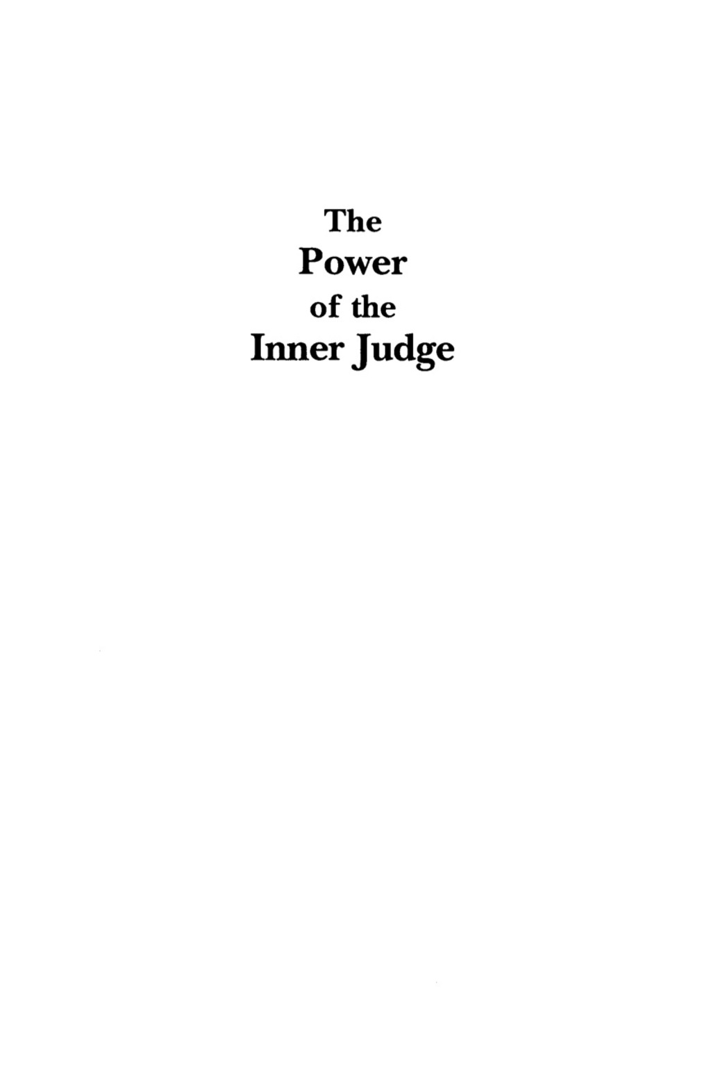 The Power of the Inner Judge Psychodynamic Treatment of the Severe Neuroses 