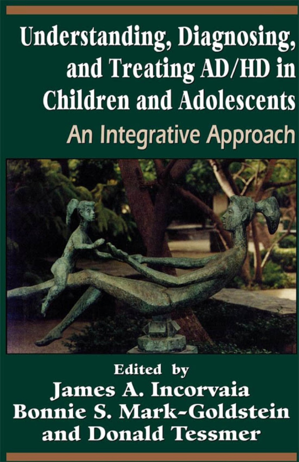 Understanding, Diagnosing, and Treating ADHD in Children and Adolescents An Integrative Approach 
