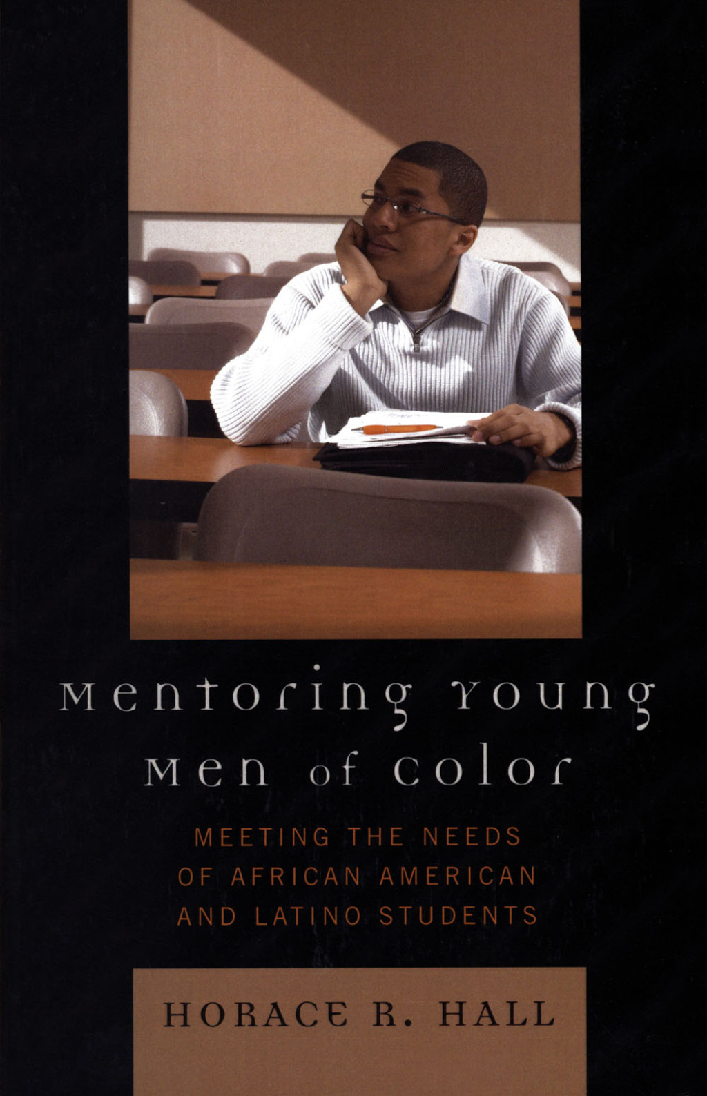 Mentoring Young Men of Color Meeting the Needs of African American and Latino Students 