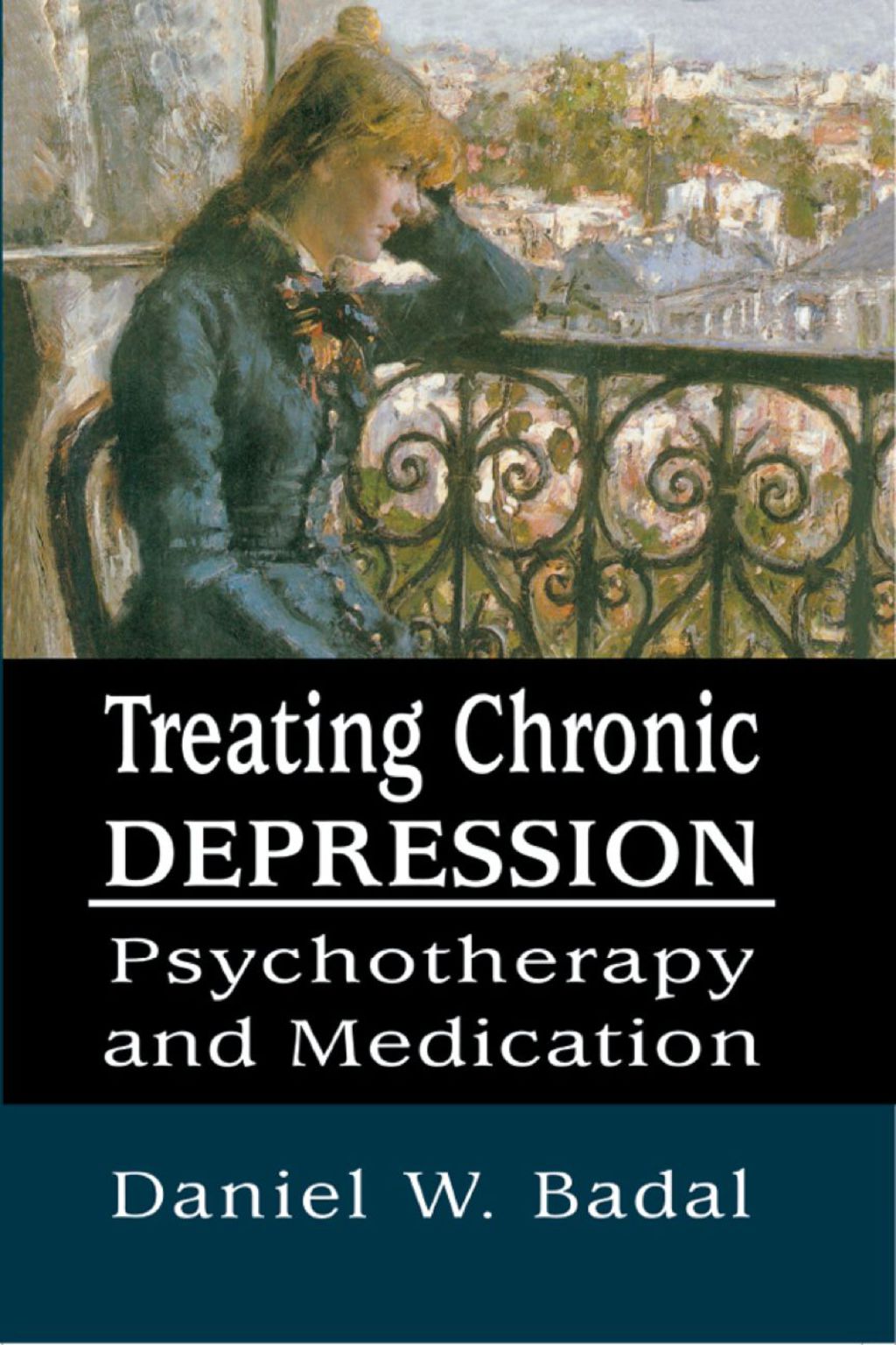 Treating Chronic Depression Psychotherapy and Medication 