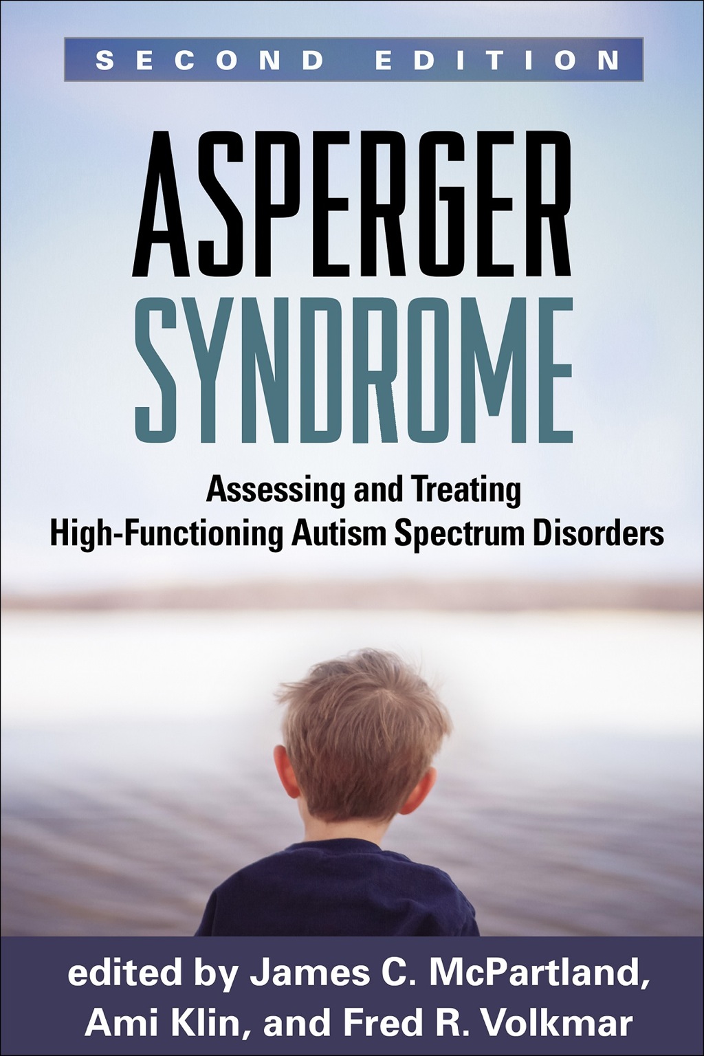 Asperger Syndrome Assessing and Treating High-Functioning Autism Spectrum Disorders 2nd Edition