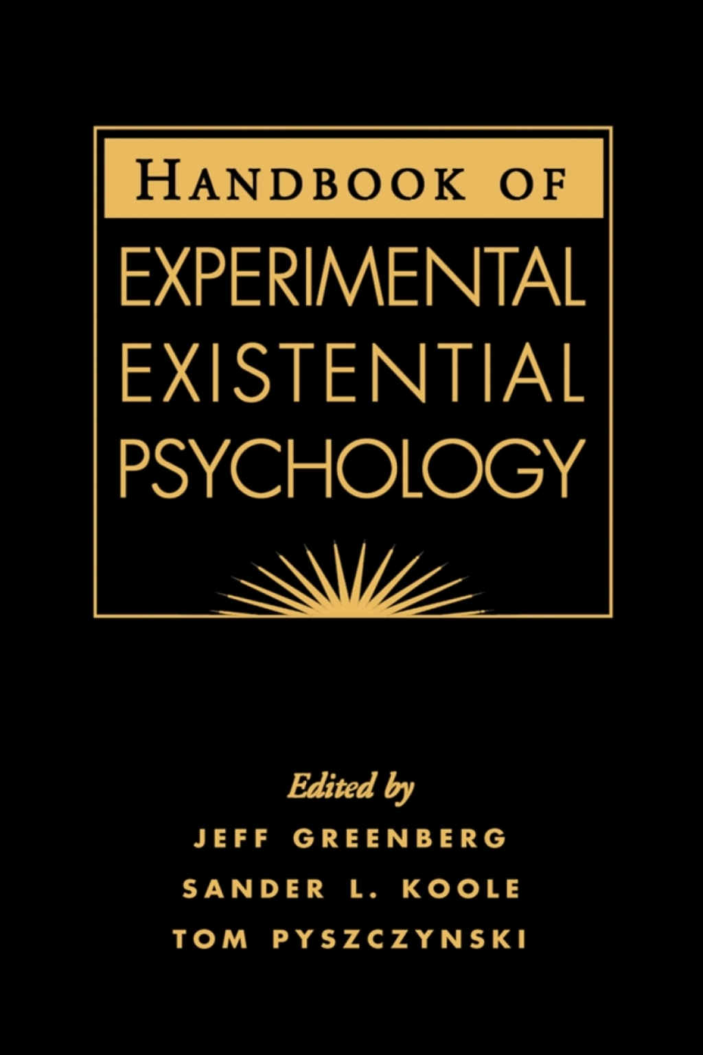 Handbook of Experimental Existential Psychology 
