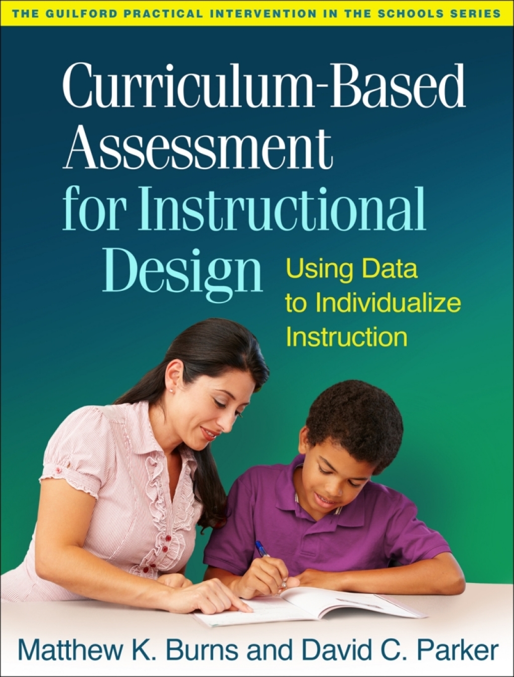 Curriculum-Based Assessment for Instructional Design Using Data to Individualize Instruction 