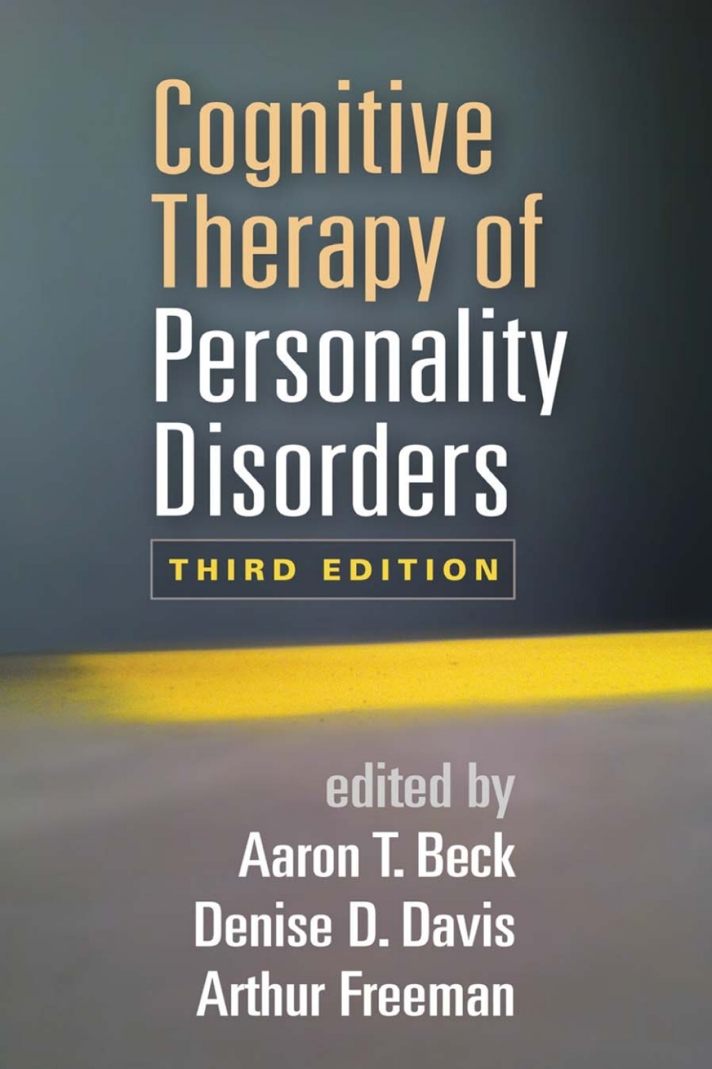 Cognitive Therapy of Personality Disorders 3rd Edition
