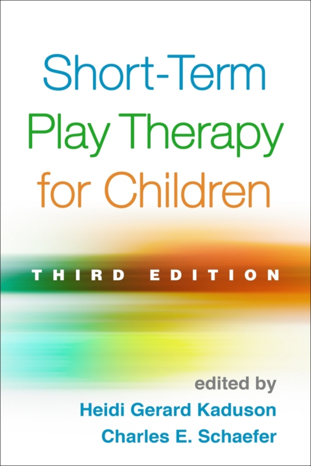 Short-Term Play Therapy for Children 3rd Edition