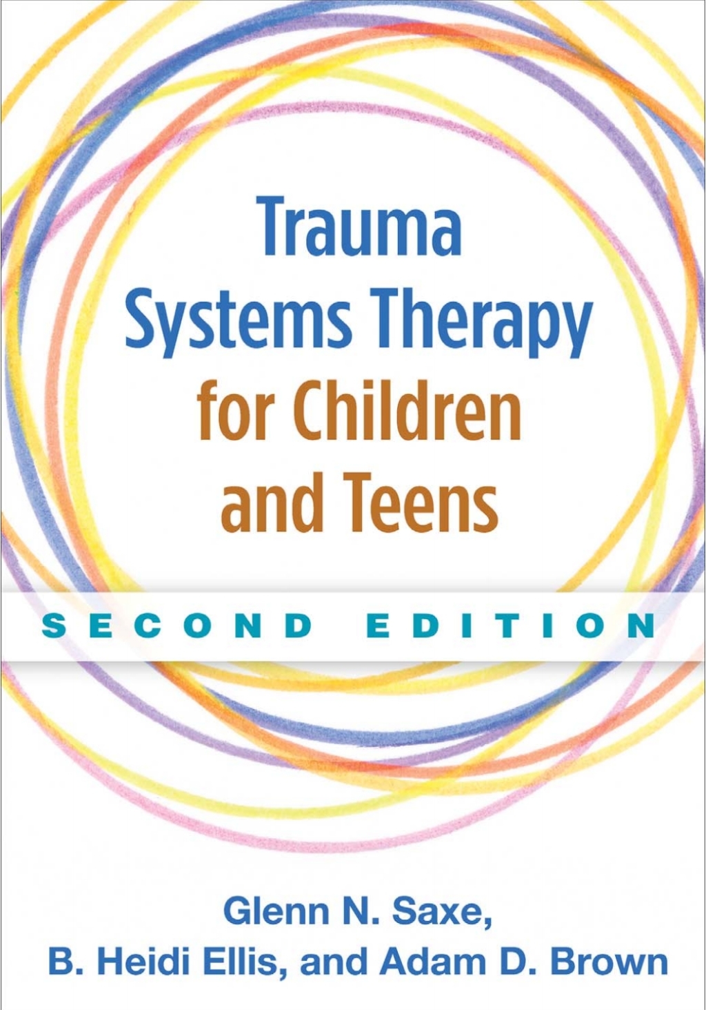 Trauma Systems Therapy for Children and Teens 2nd Edition