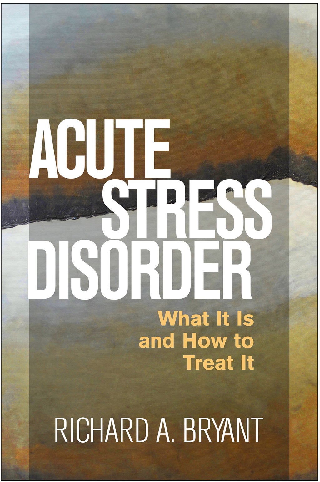 Acute Stress Disorder What It Is and How to Treat It 