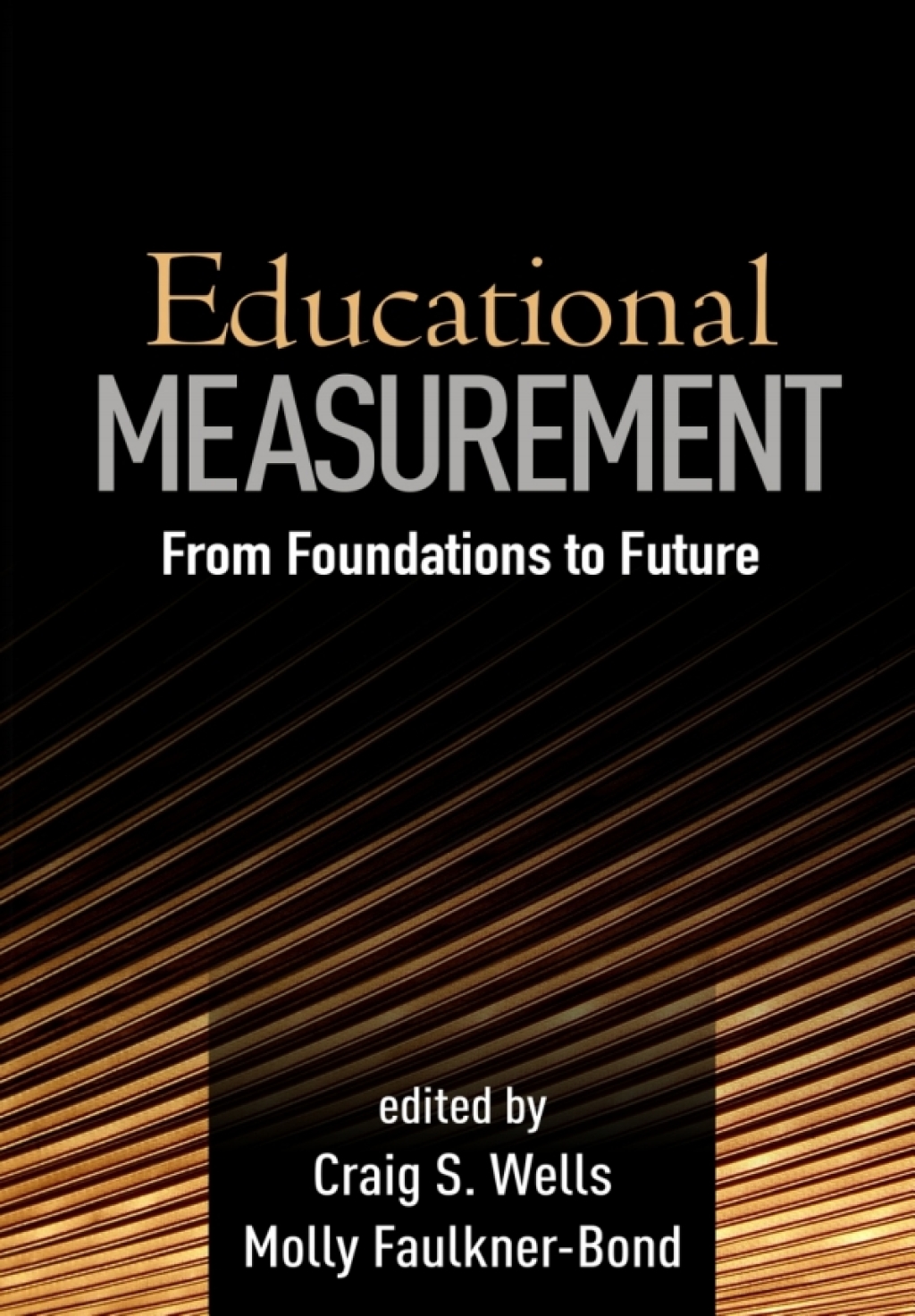 Educational Measurement From Foundations to Future 