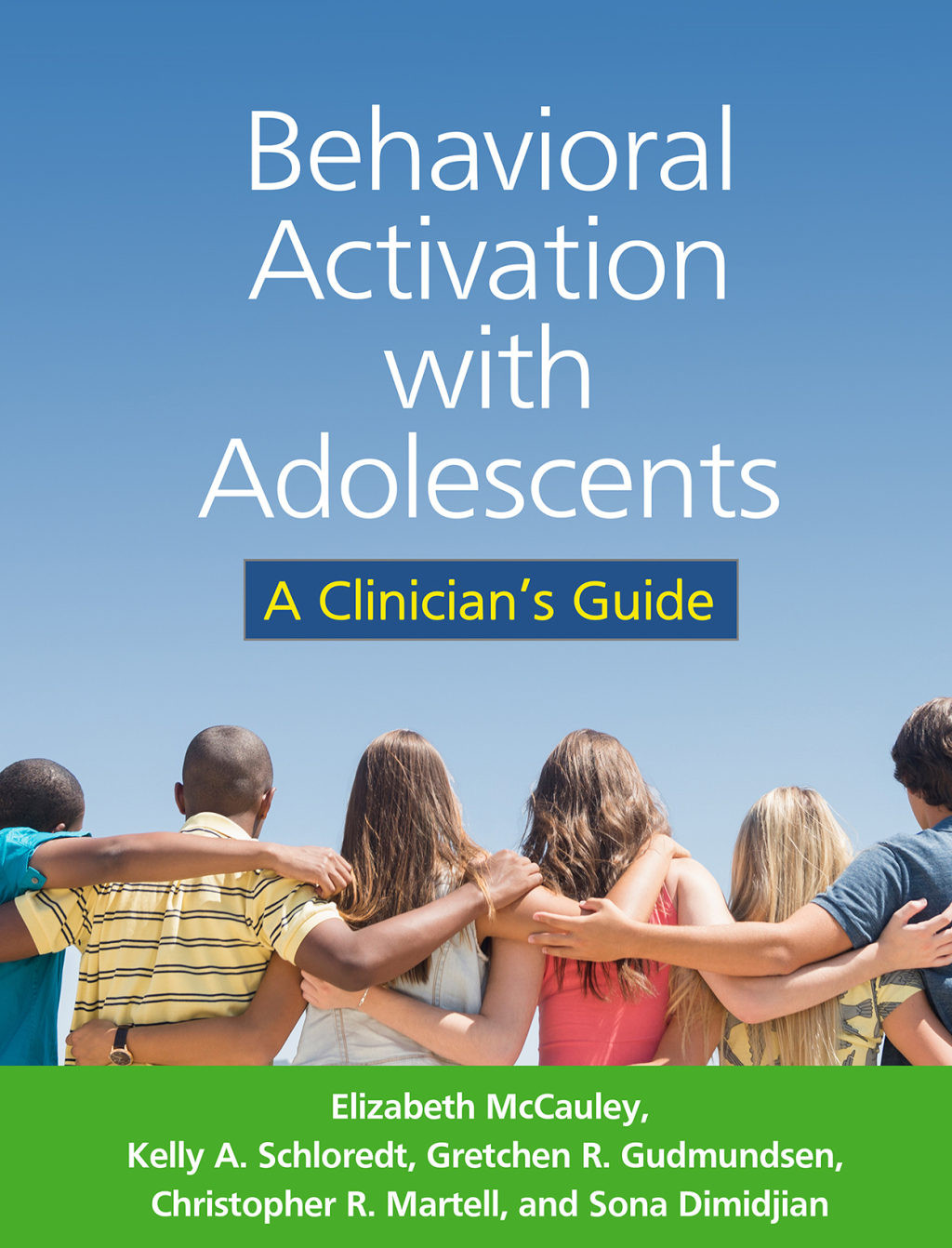 Behavioral Activation with Adolescents A Clinician's Guide 