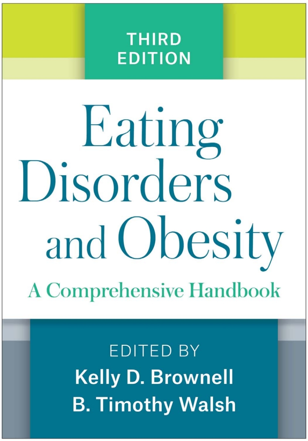 Eating Disorders and Obesity A Comprehensive Handbook 3rd Edition