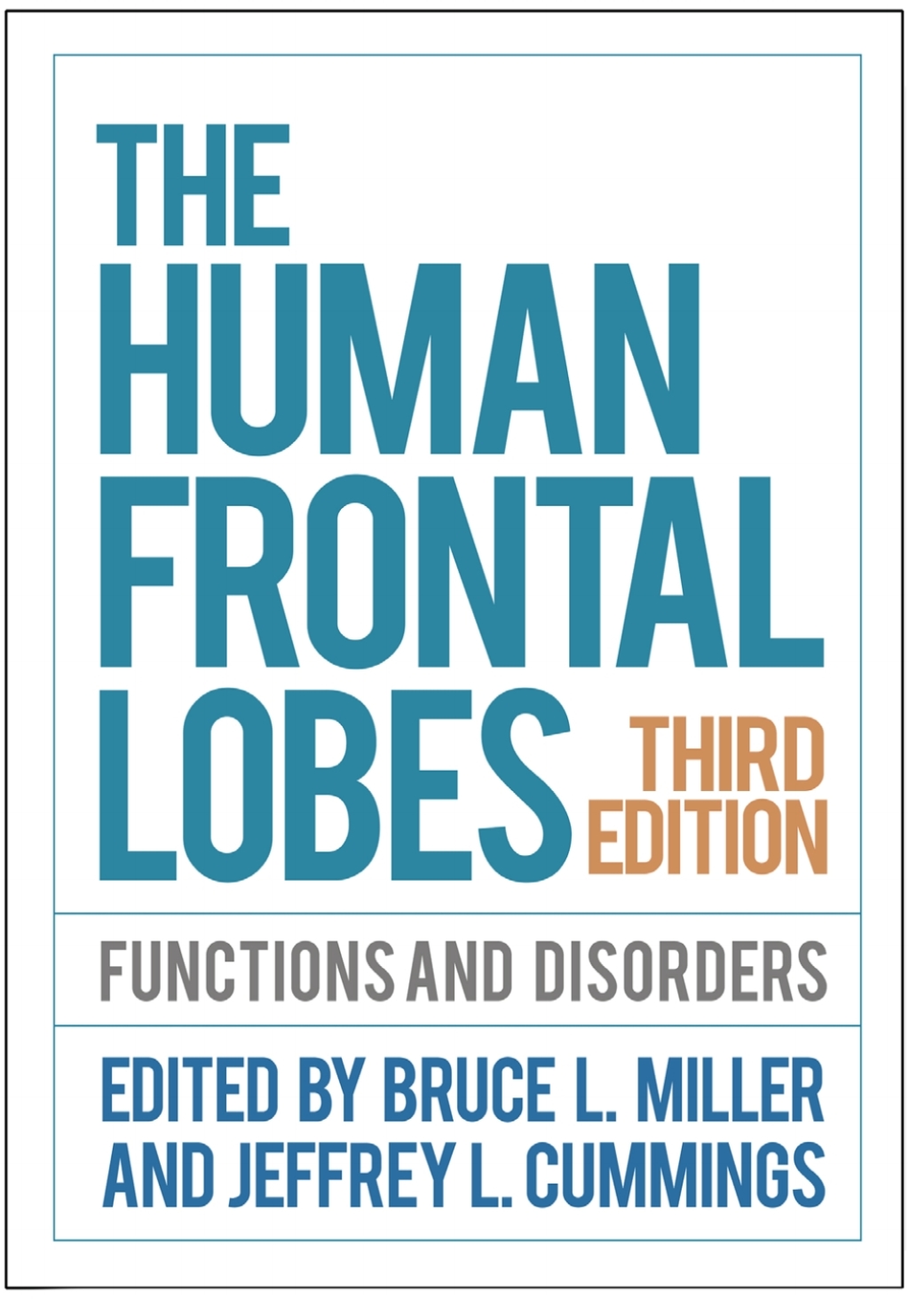 The Human Frontal Lobes Functions and Disorders 3rd Edition