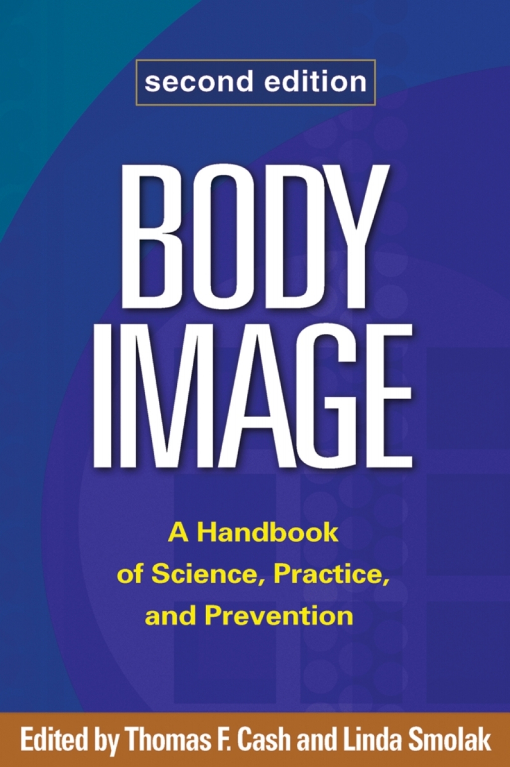 Body Image A Handbook of Science, Practice, and Prevention 2nd Edition