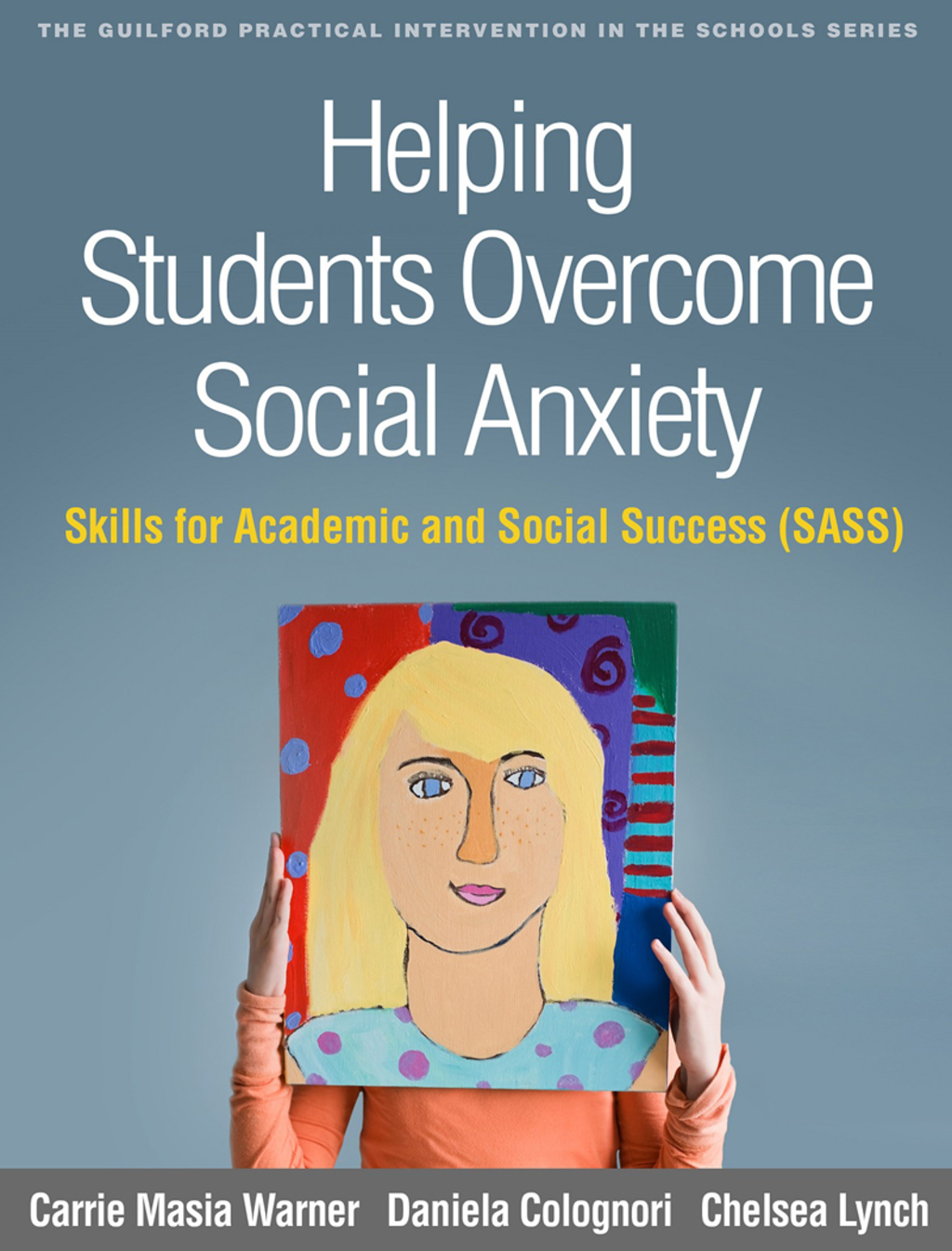 Helping Students Overcome Social Anxiety Skills for Academic and Social Success (SASS) 