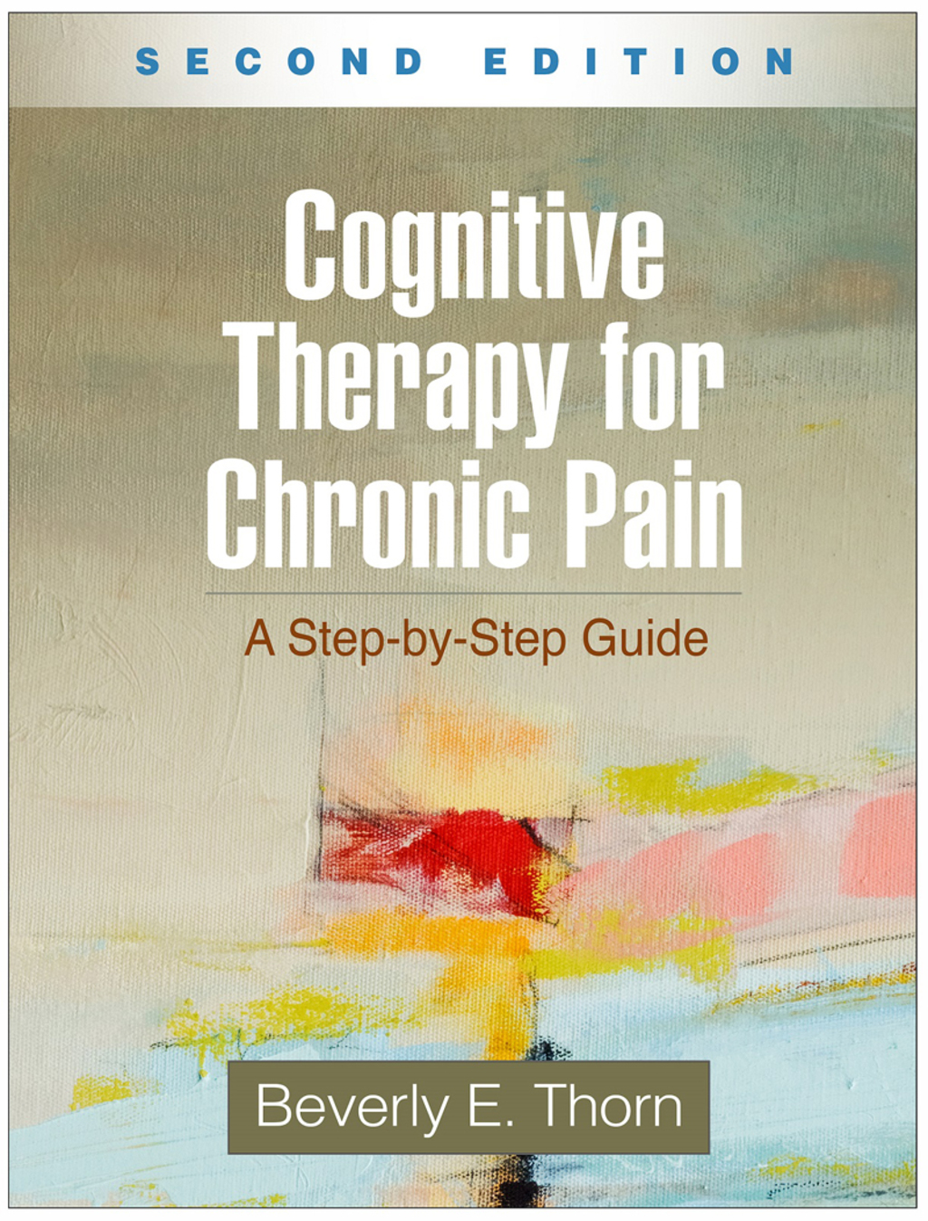 Cognitive Therapy for Chronic Pain A Step-by-Step Guide 2nd Edition