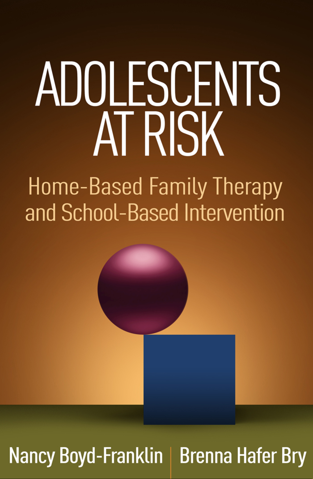 Adolescents at Risk Home-Based Family Therapy and School-Based Intervention 