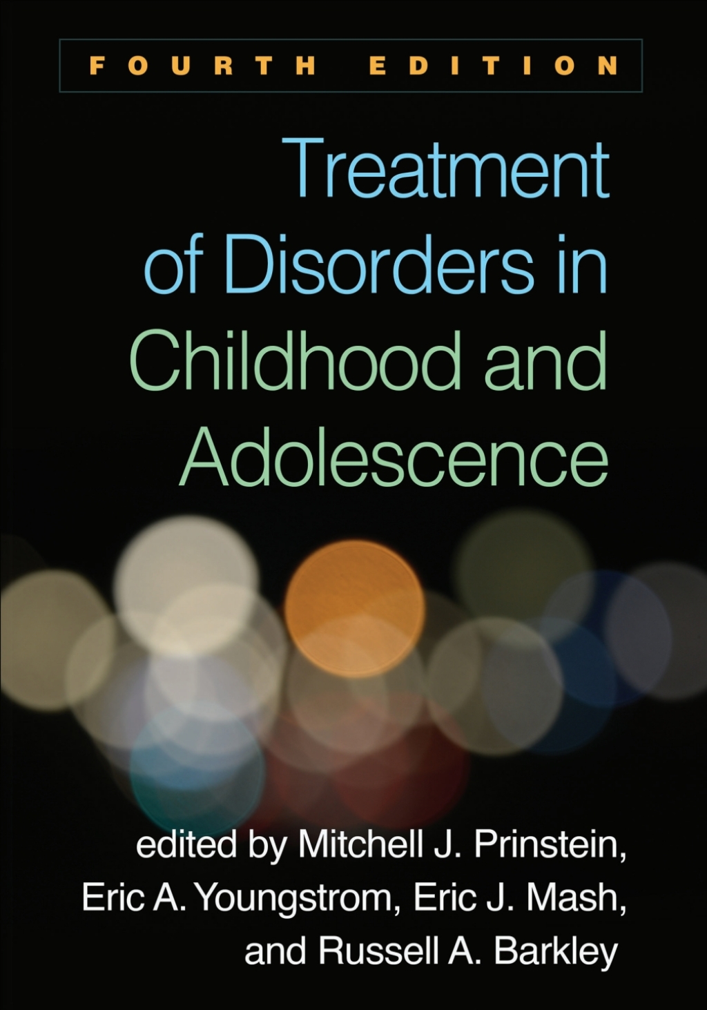 Treatment of Disorders in Childhood and Adolescence 4th Edition