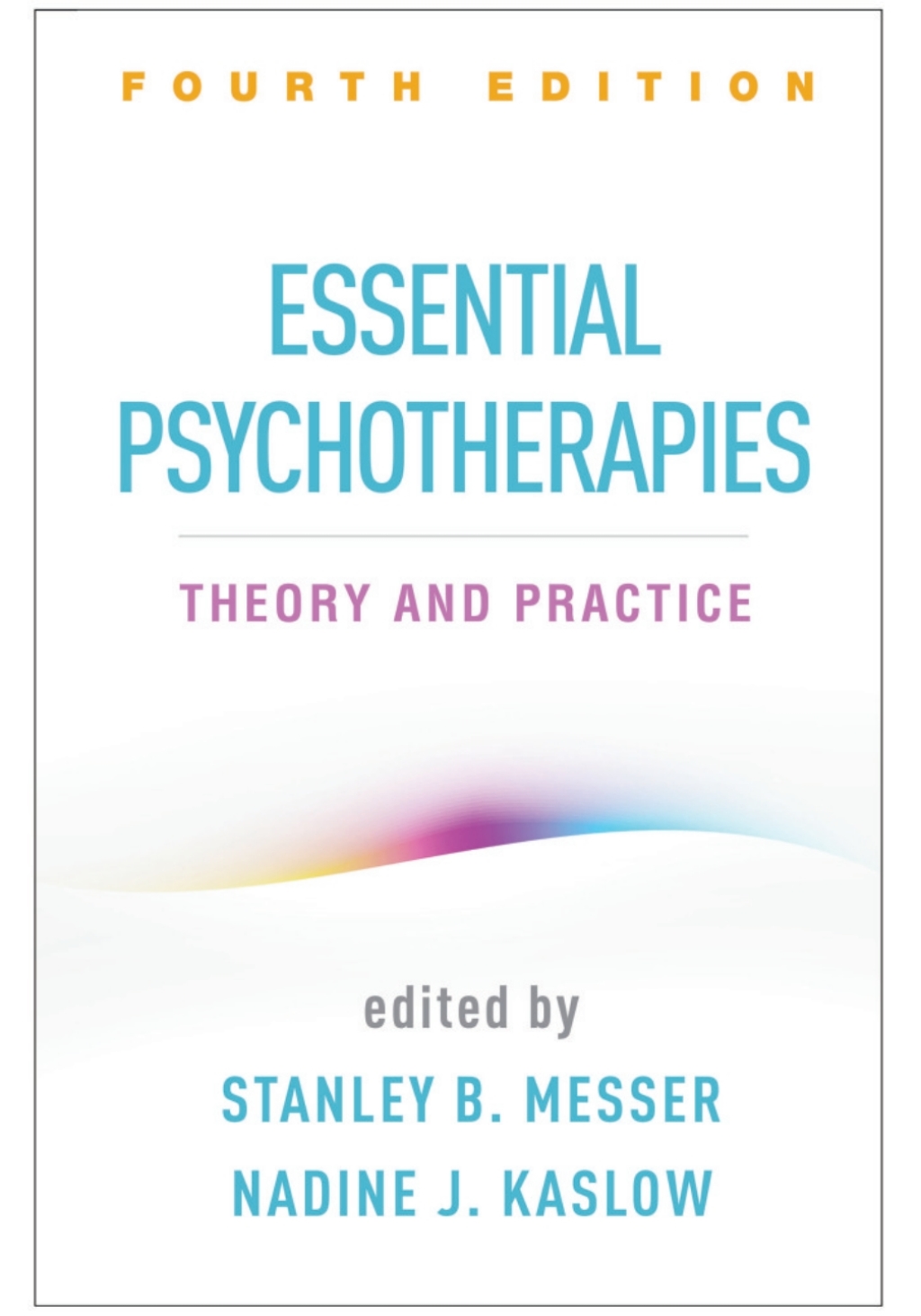 Essential Psychotherapies Theory and Practice 4th Edition