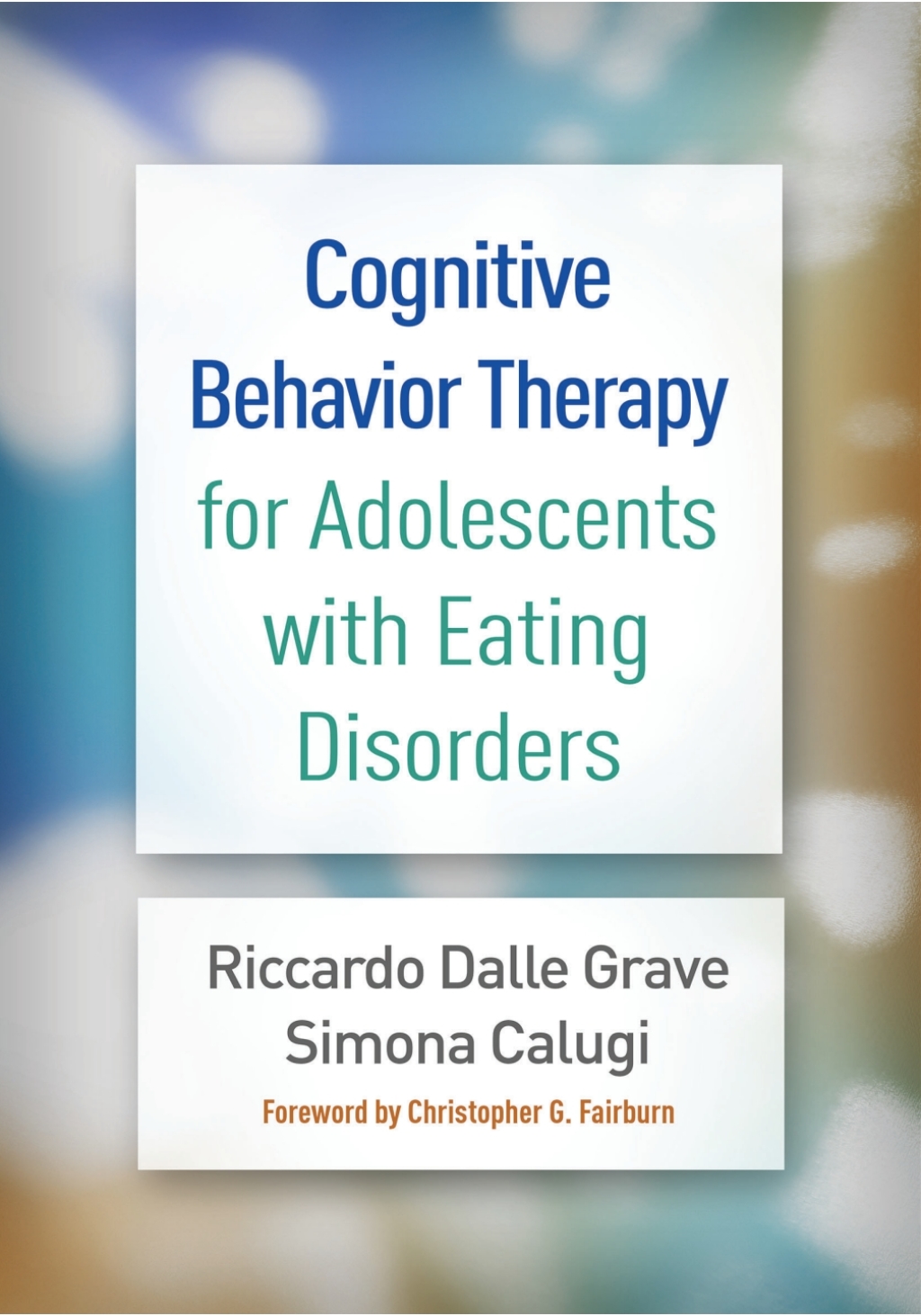 Cognitive Behavior Therapy for Adolescents with Eating Disorders 