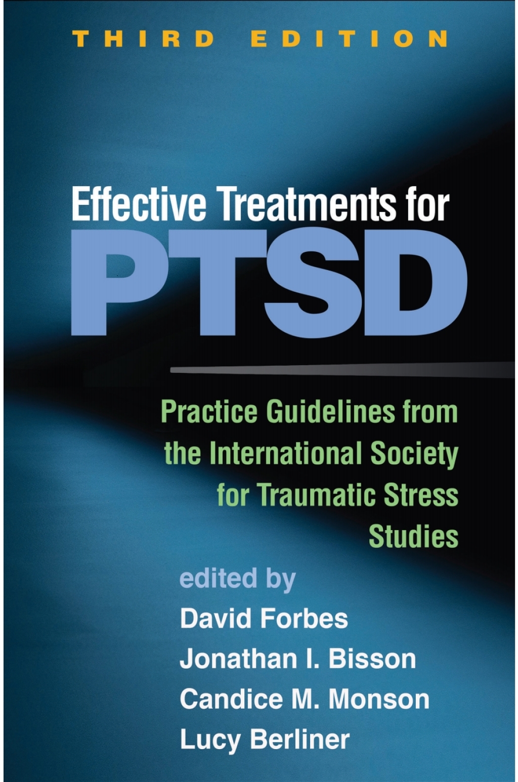 Effective Treatments for PTSD Practice Guidelines from the International Society for Traumatic Stress Studies 3rd Edition