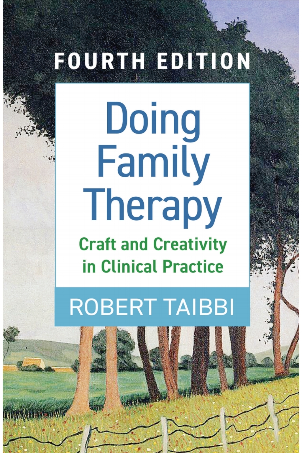 Doing Family Therapy Craft and Creativity in Clinical Practice 4th Edition