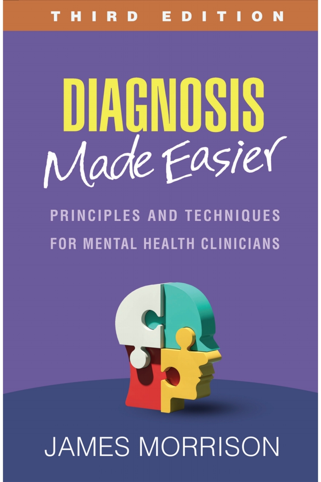 Diagnosis Made Easier Principles and Techniques for Mental Health Clinicians 3rd Edition
