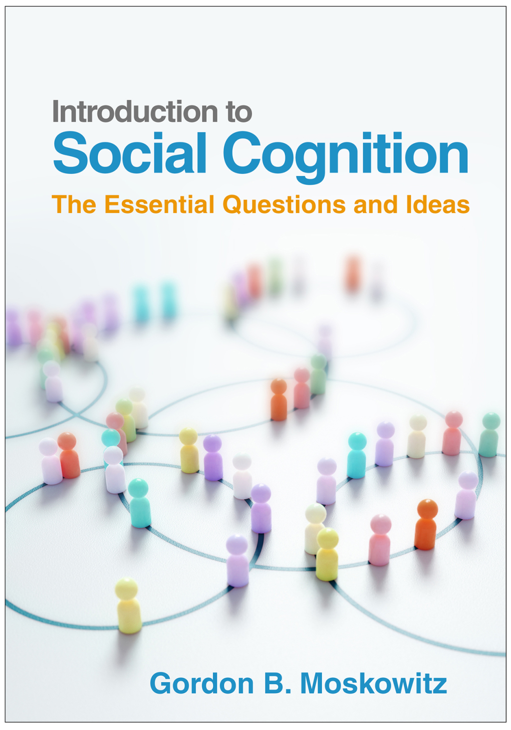 Introduction to Social Cognition The Essential Questions and Ideas 