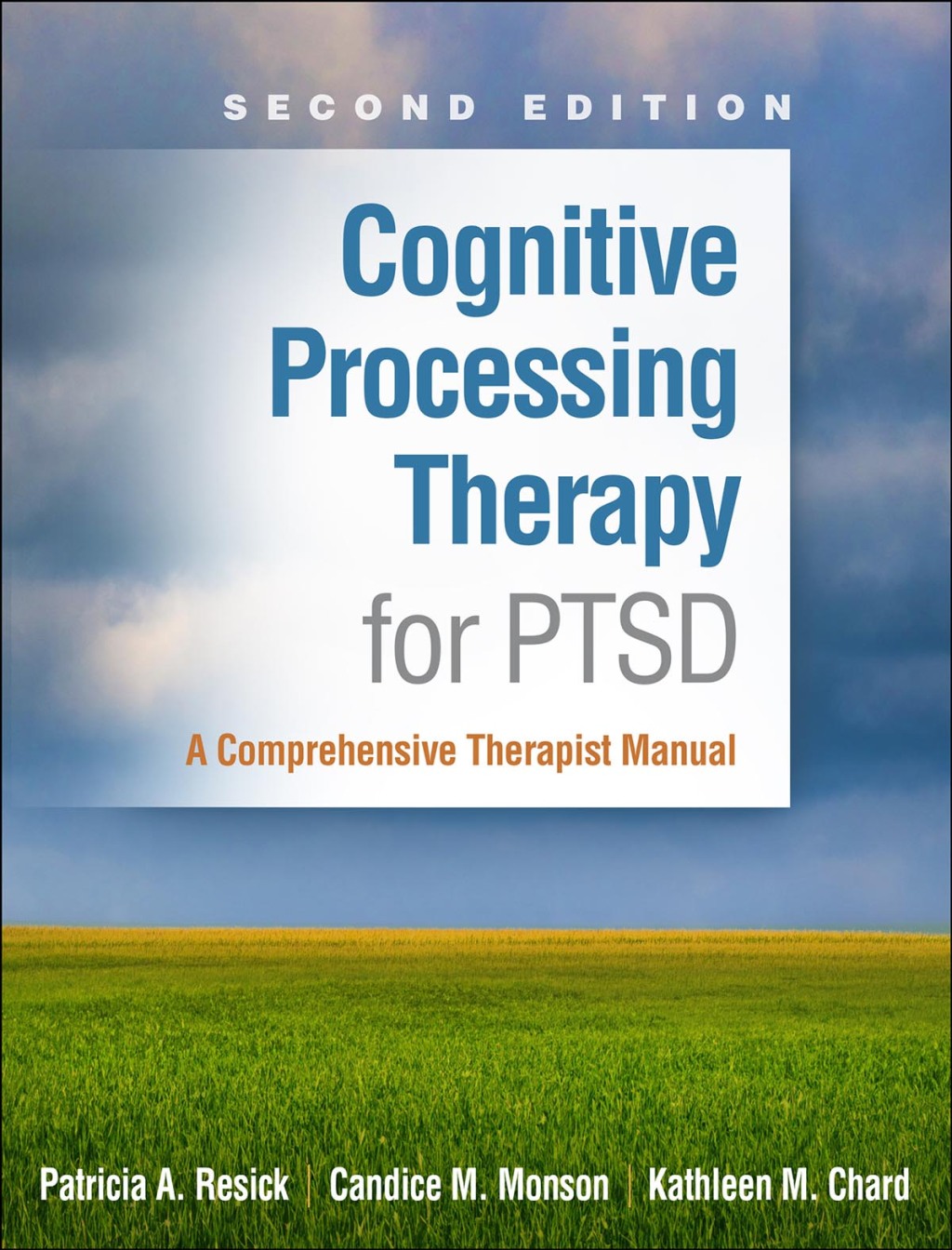 Cognitive Processing Therapy for PTSD A Comprehensive Therapist Manual 2nd Edition